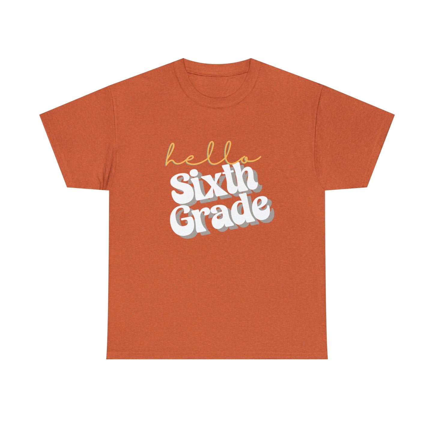 T-Shirt Antique Orange / S Hello Sixth Grade | Retro | ADULT Sizes | Cotton Tee