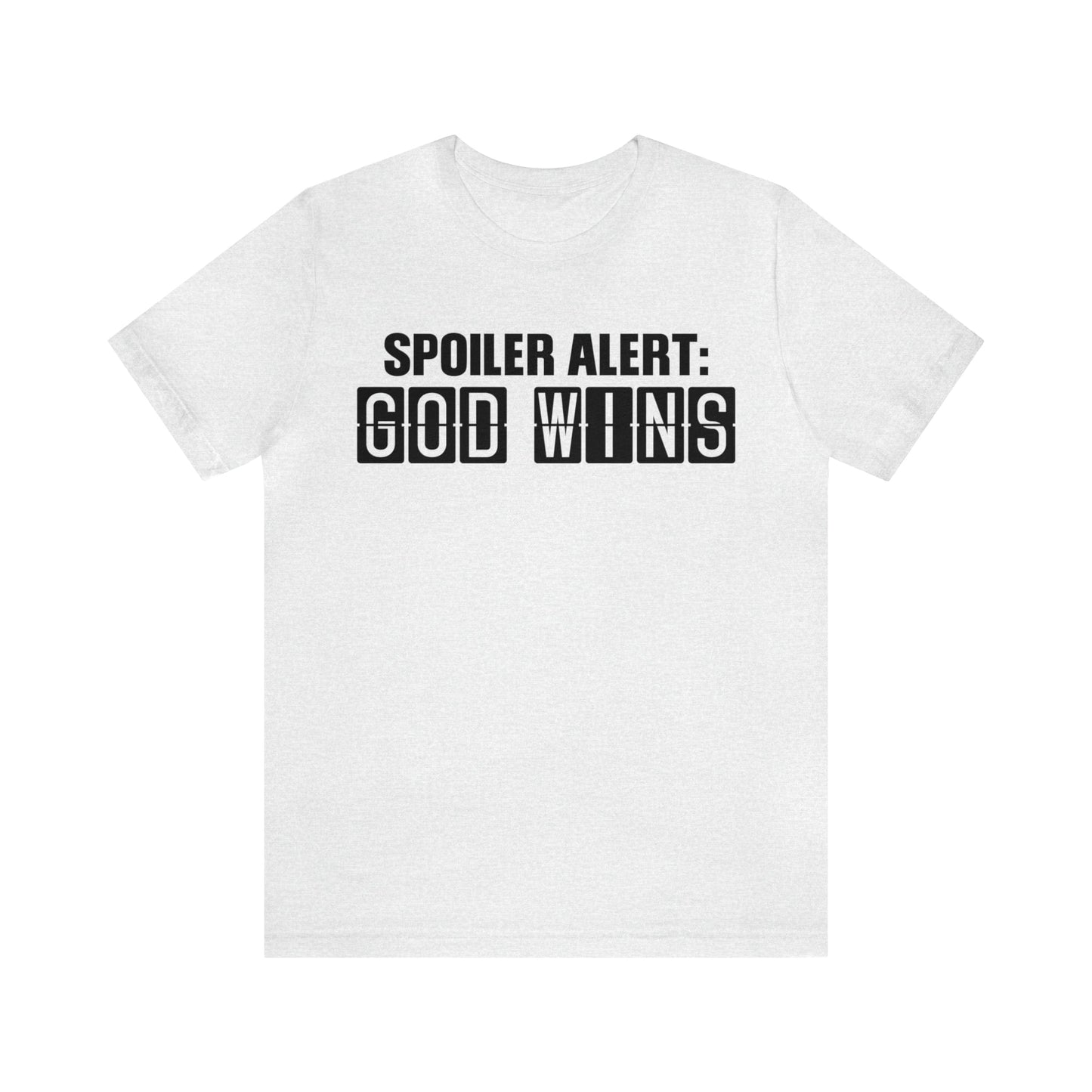 T-Shirt Ash / S Spoiler Alert: God Wins | Jersey Short Sleeve Tee