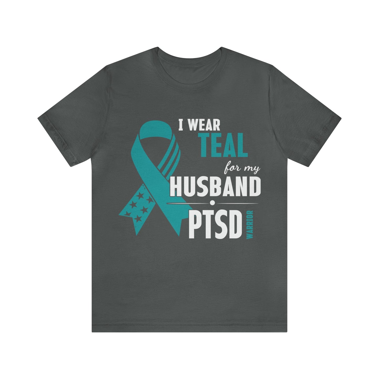 T-Shirt Asphalt / S PTSD Awareness | For My Husband | Jersey Short Sleeve Tee