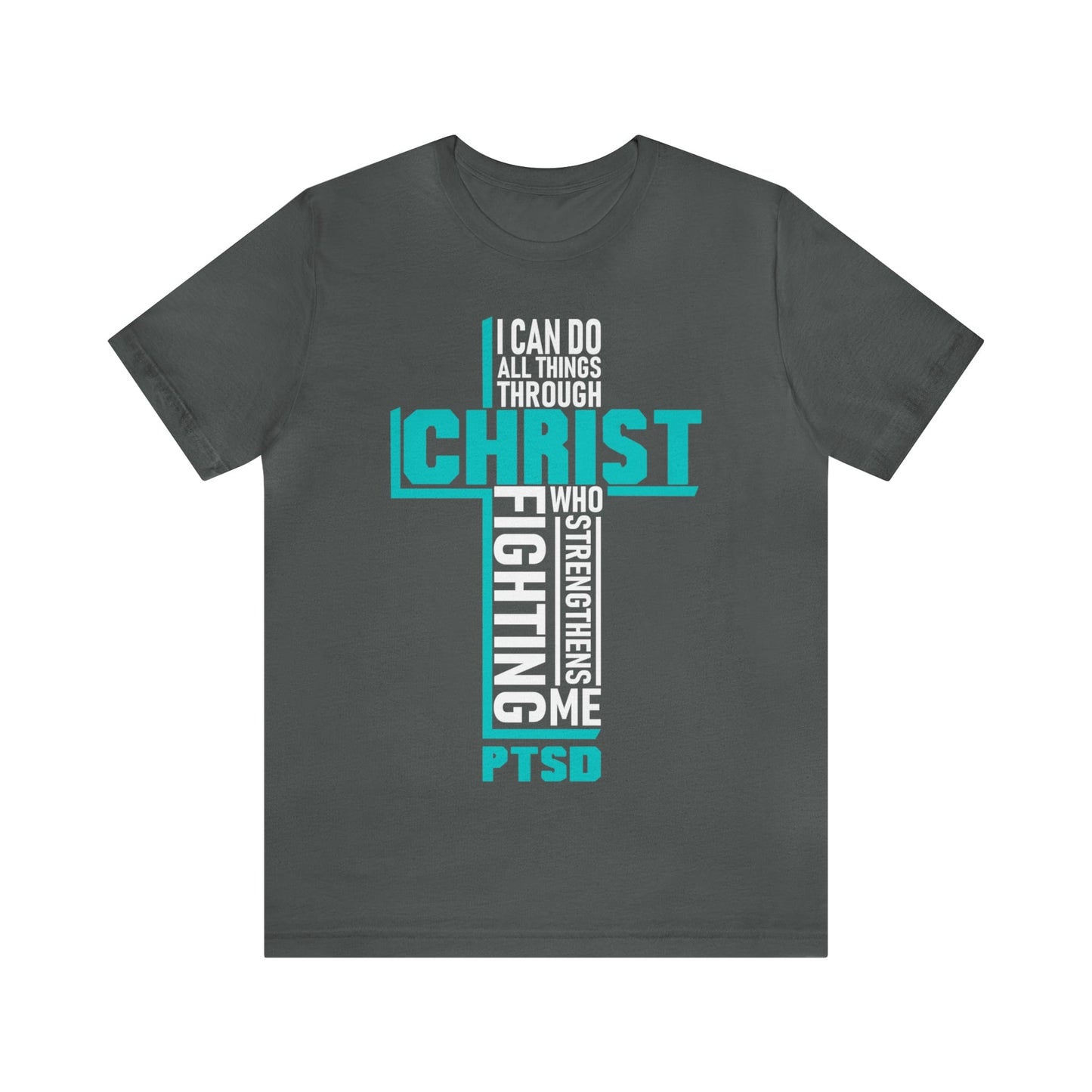 T-Shirt Asphalt / S PTSD Awareness | I Can Do All Things Through Christ | Jersey Short Sleeve Tee