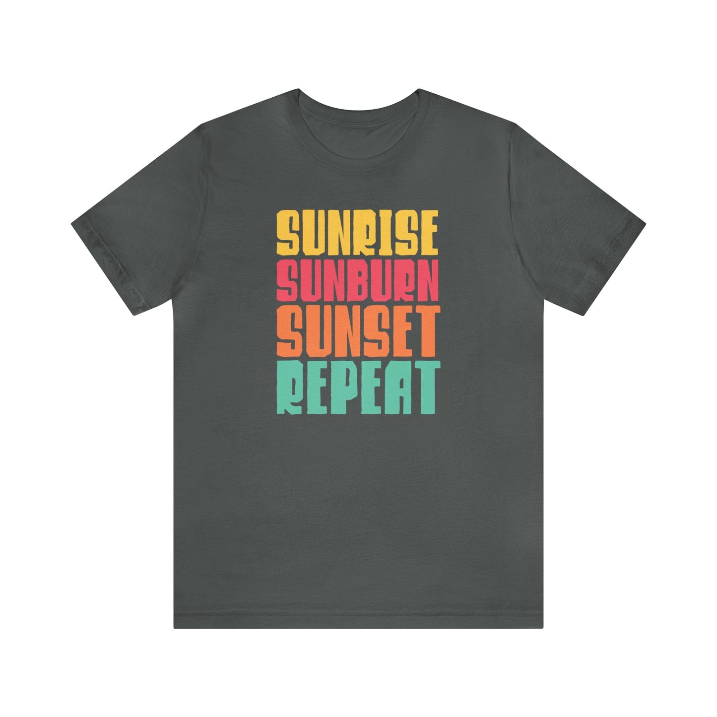 T-Shirt Asphalt / S Sunrise Sunburn Sunset Repeat | Vacation | Summer | Jersey Short Sleeve Tee