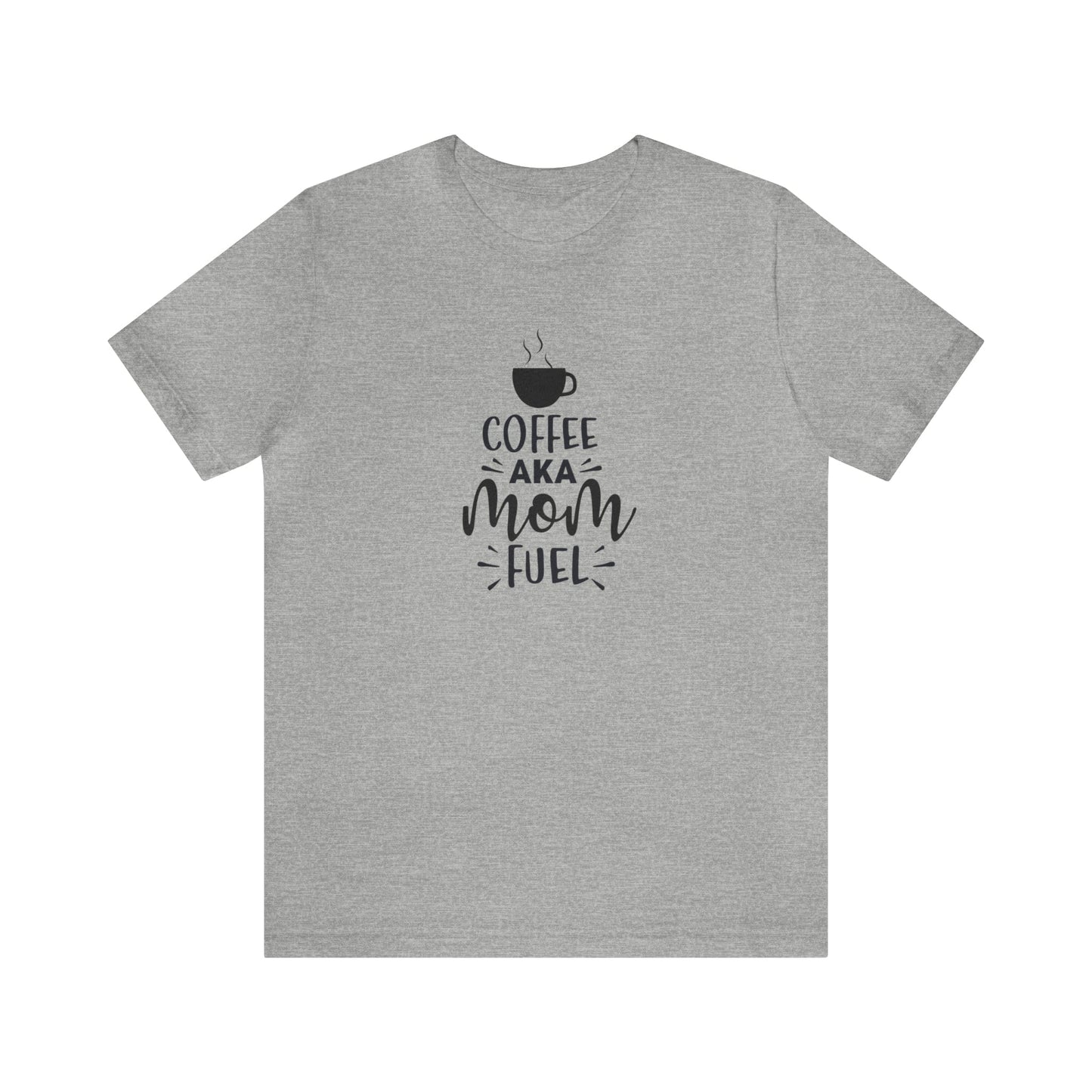 T-Shirt Athletic Heather / S Coffee AKA Mom Fuel | Jersey Short Sleeve Tee