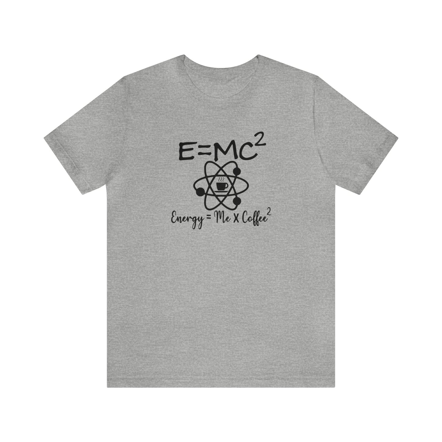 T-Shirt Athletic Heather / S E=MC2 | Energy = Me x Coffee2 | Jersey Short Sleeve Tee