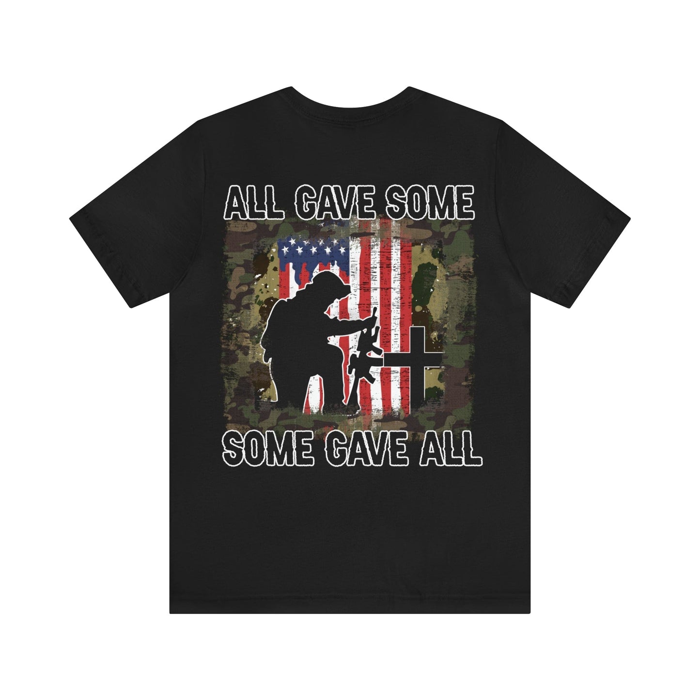 T-Shirt Black / S All Gave Some Some Gave All | Back Print | Unisex Jersey Short Sleeve Tee