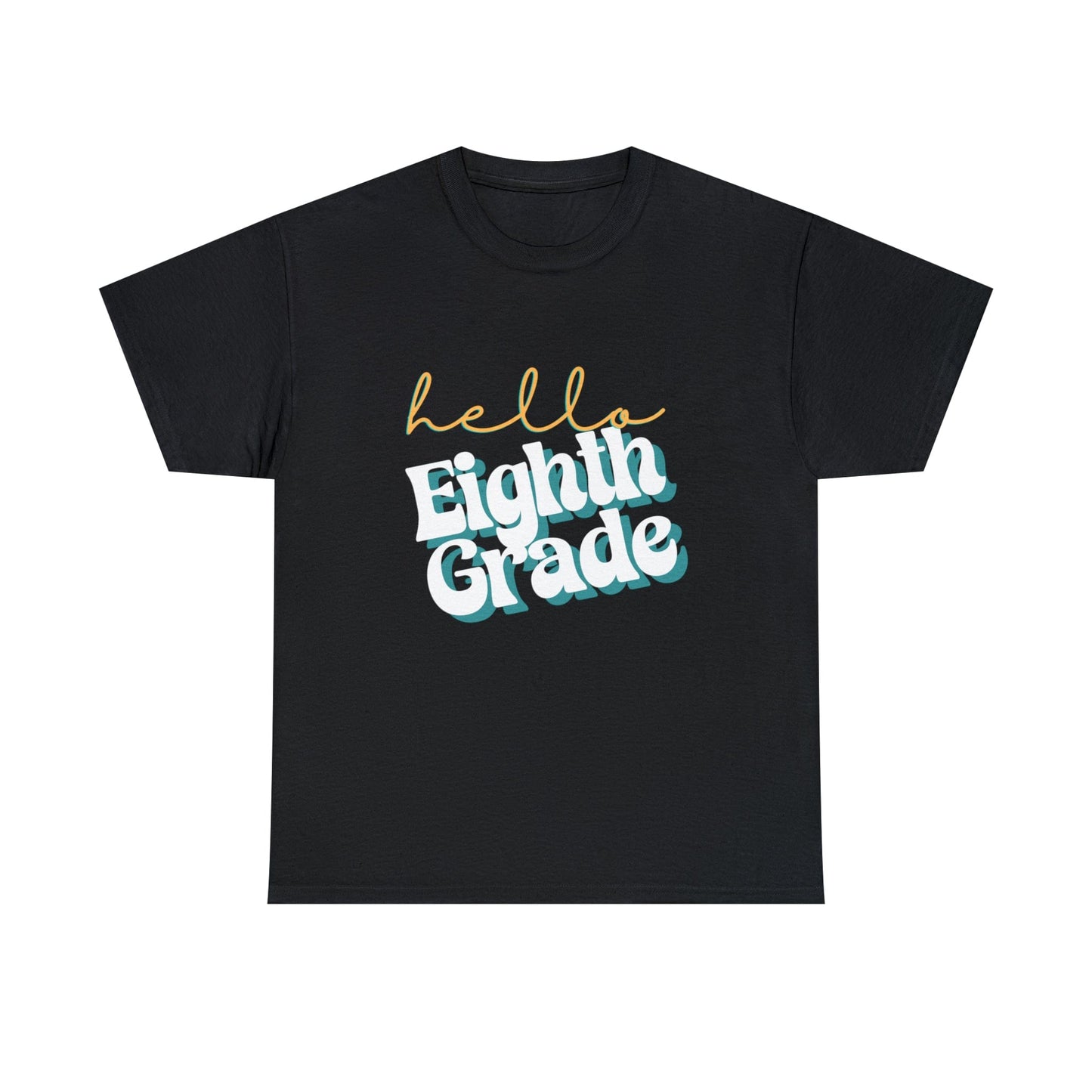 T-Shirt Black / S Hello Eighth Grade | Retro | ADULT Sizes | Cotton Tee