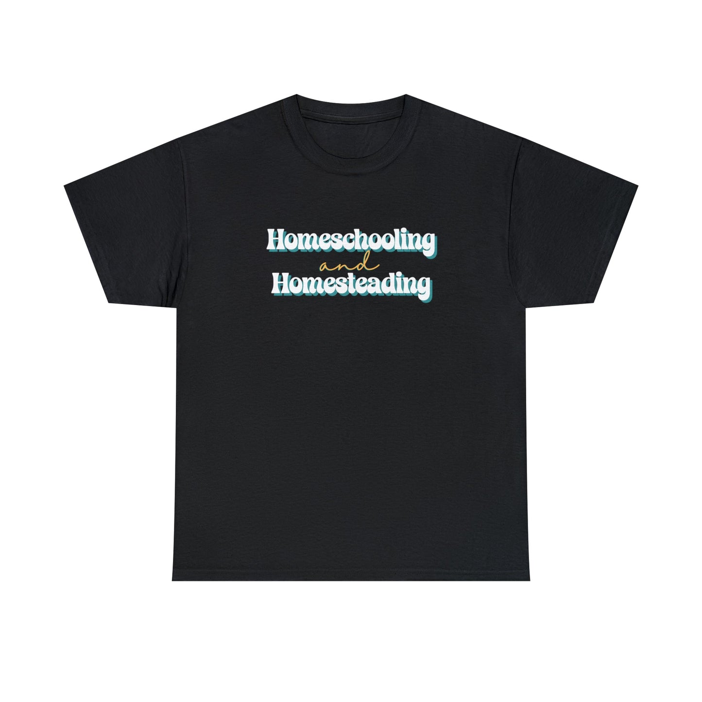 T-Shirt Black / S Homeschooling and Homesteading | Retro | Cotton Tee