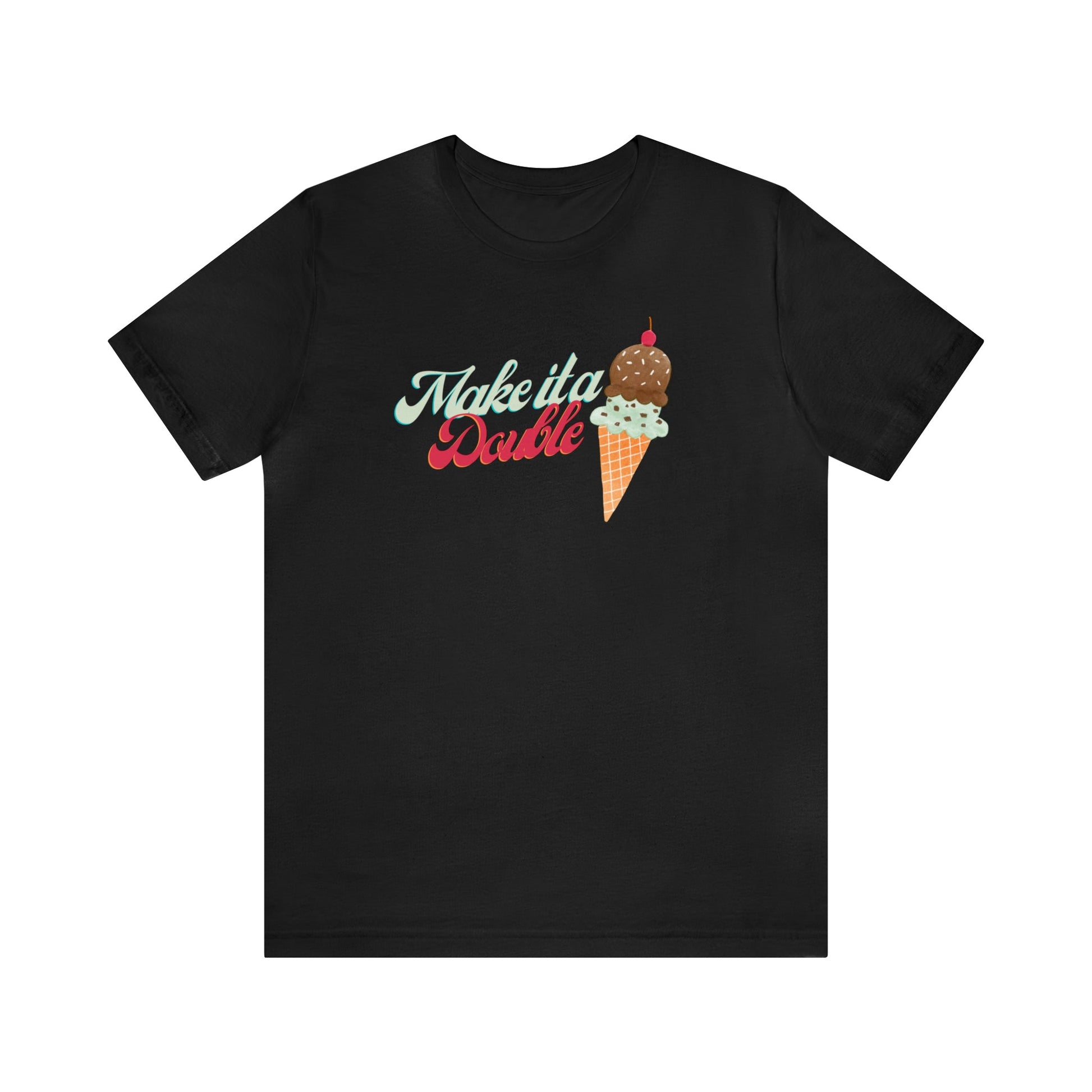 T-Shirt Black / S Make It A Double | Ice Cream | Jersey Short Sleeve Tee