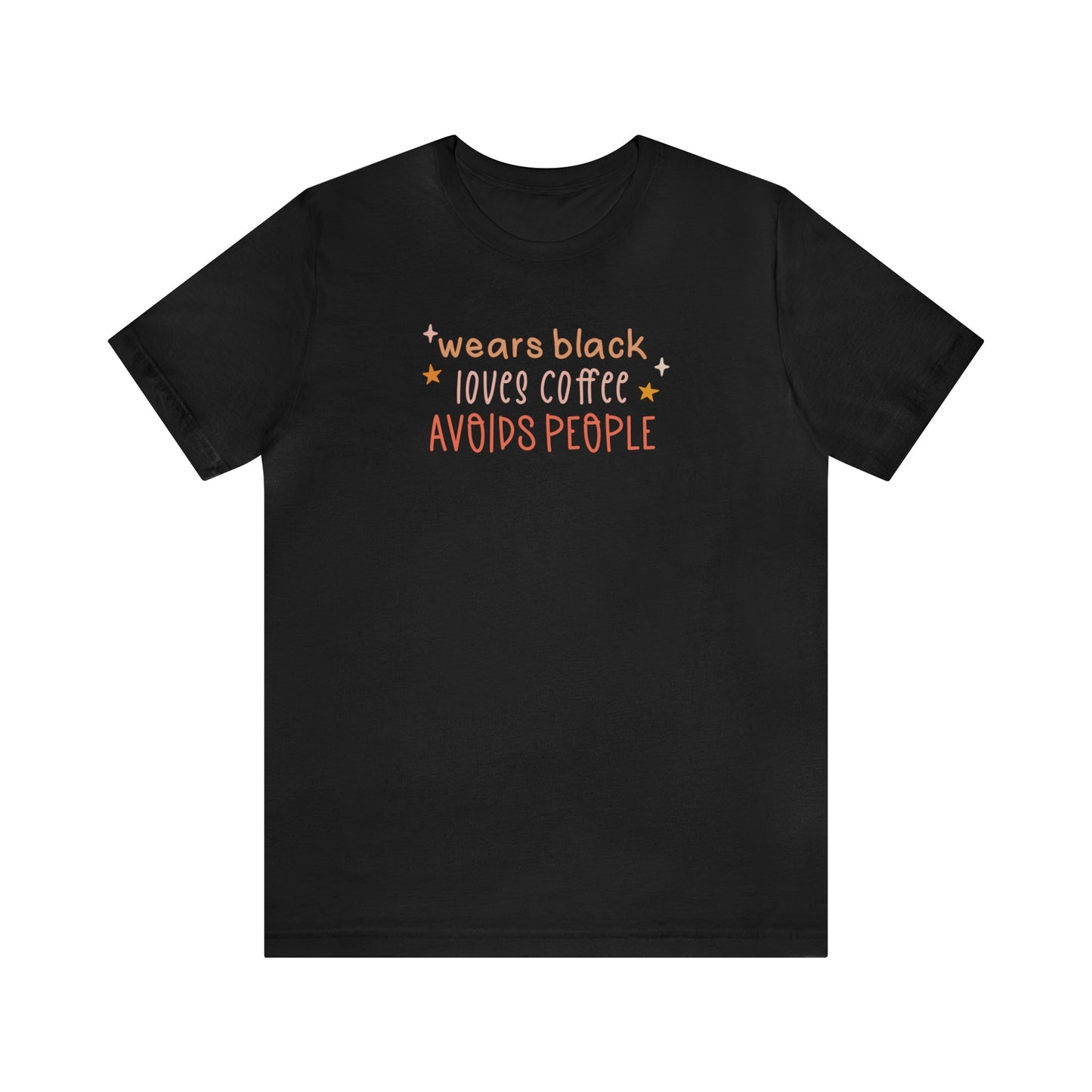 T-Shirt Black / S Wears Black Loves Coffee Avoids People | Jersey Short Sleeve Tee