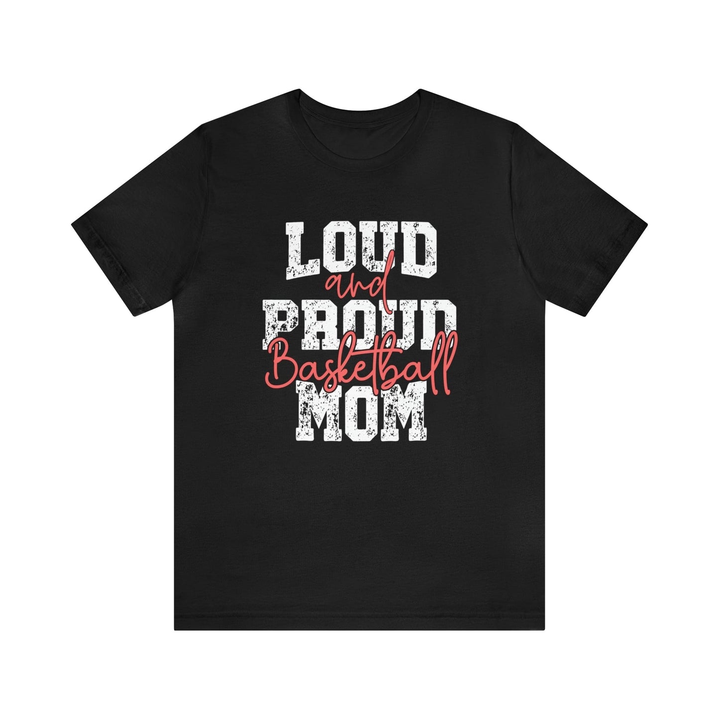 T-Shirt Black / XS Basketball Mom | Loud and Proud | Jersey Short Sleeve Tee