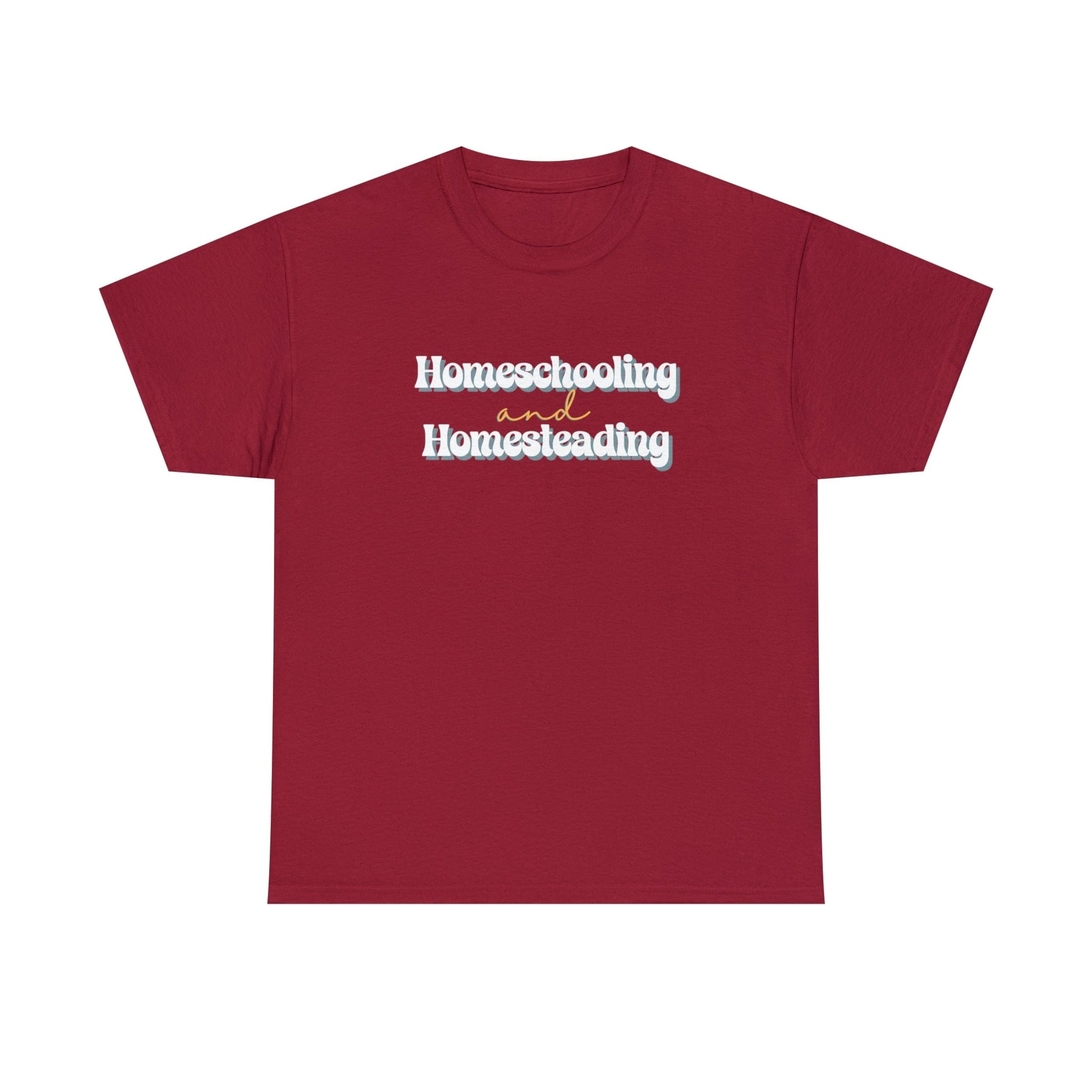 T-Shirt Cardinal Red / S Homeschooling and Homesteading | Retro | Cotton Tee