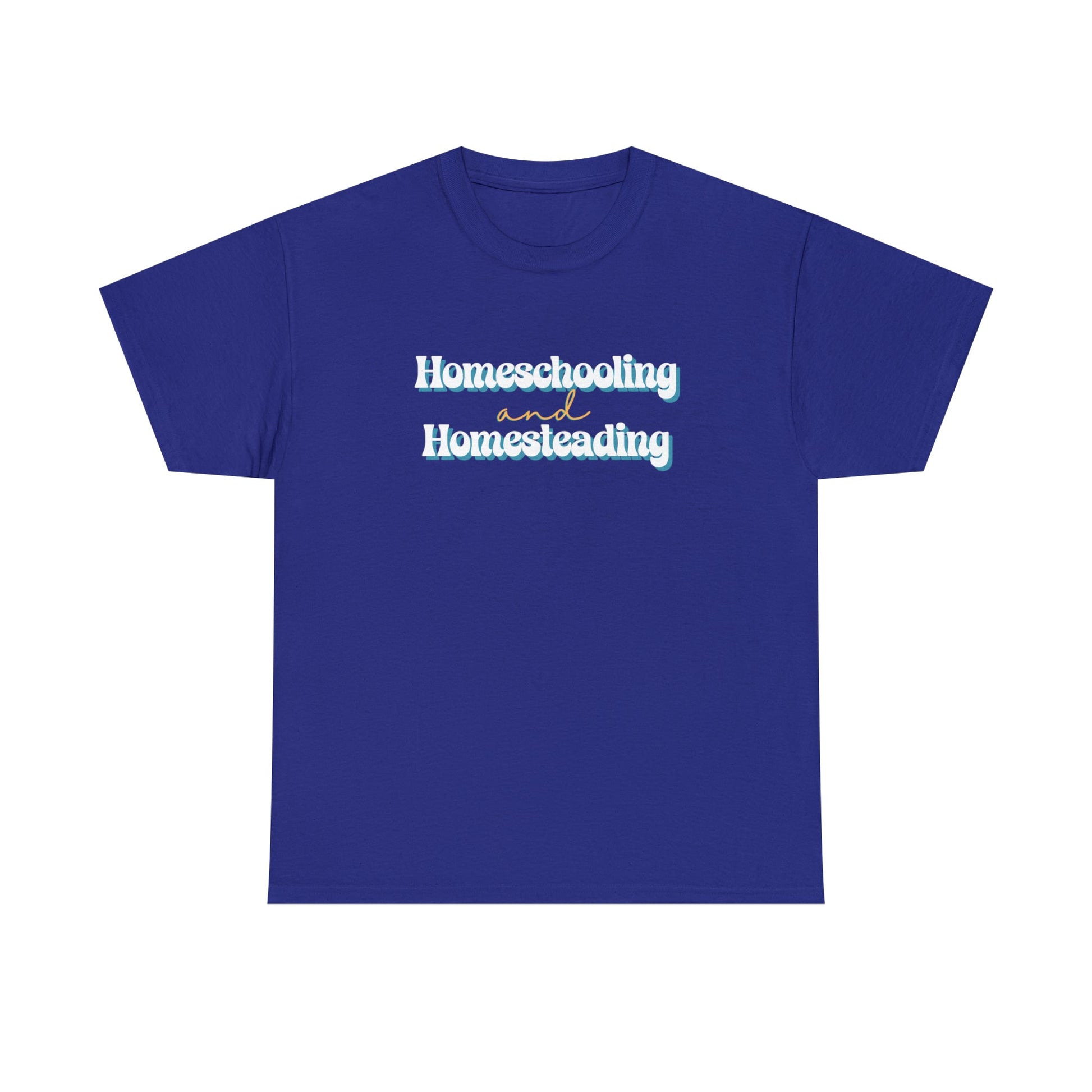 T-Shirt Cobalt / S Homeschooling and Homesteading | Retro | Cotton Tee