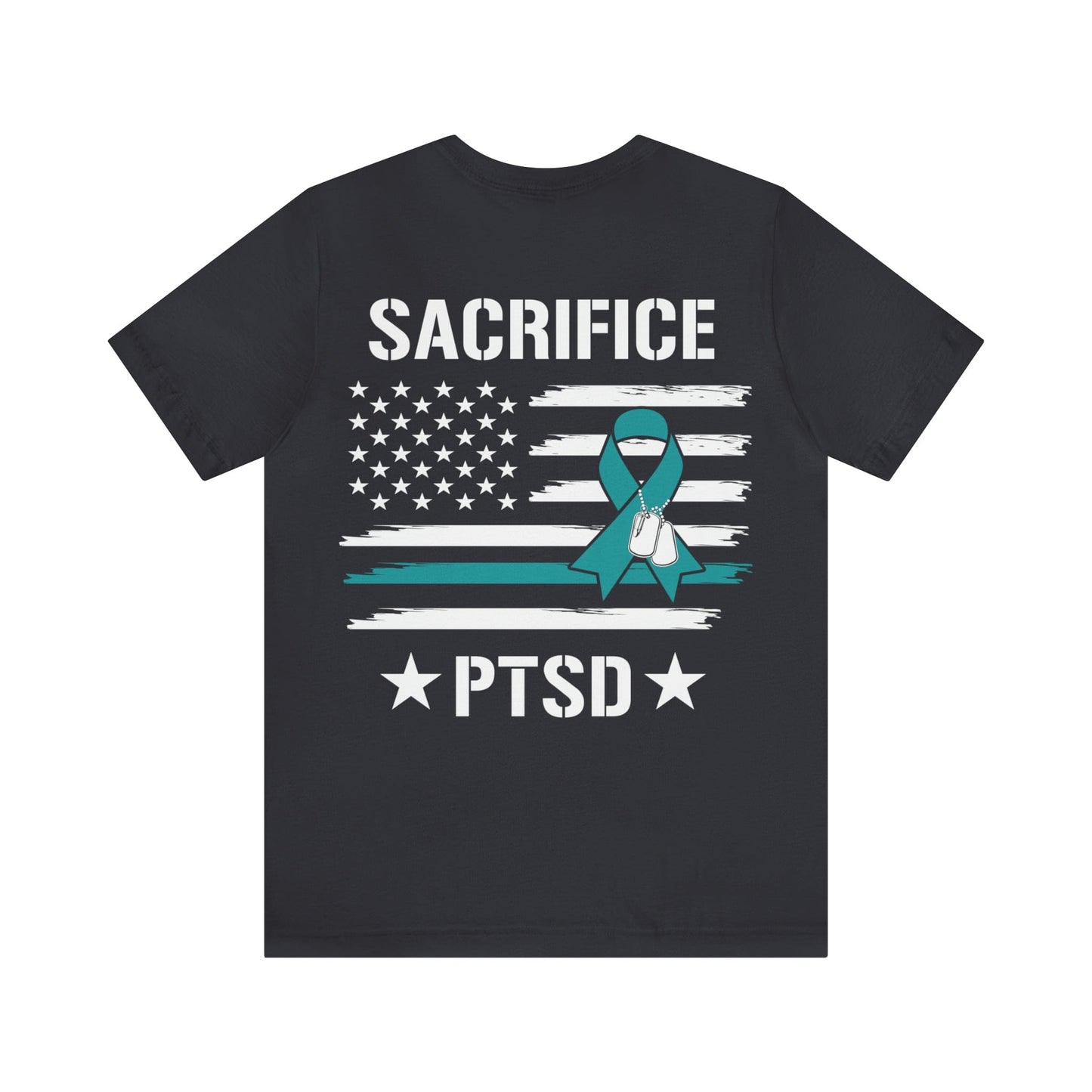 T-Shirt Dark Grey / S PTSD Awareness | Not All Wounds Are Visible | Sacrifice | Jersey Short Sleeve Tee