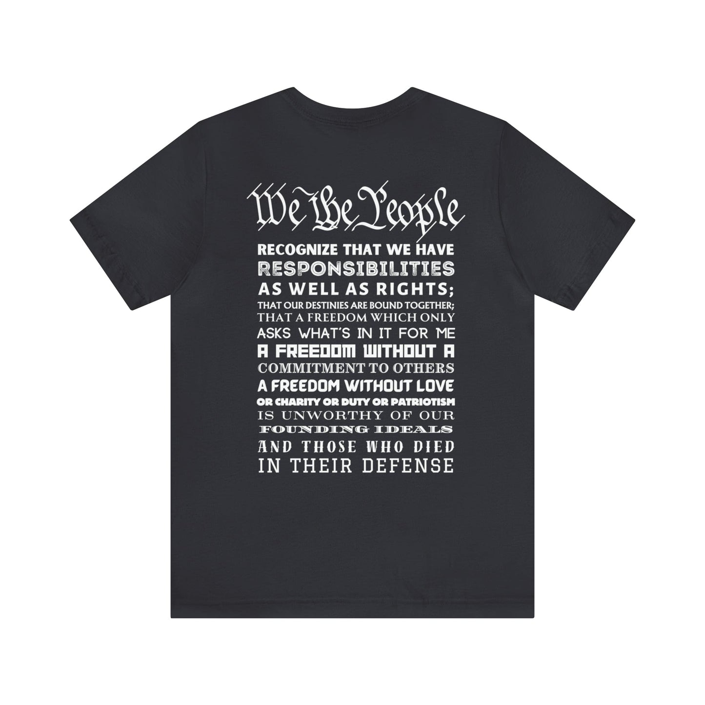 T-Shirt Dark Grey / S We the People | Responsibilities and Rights | Back Print | Jersey Short Sleeve Tee