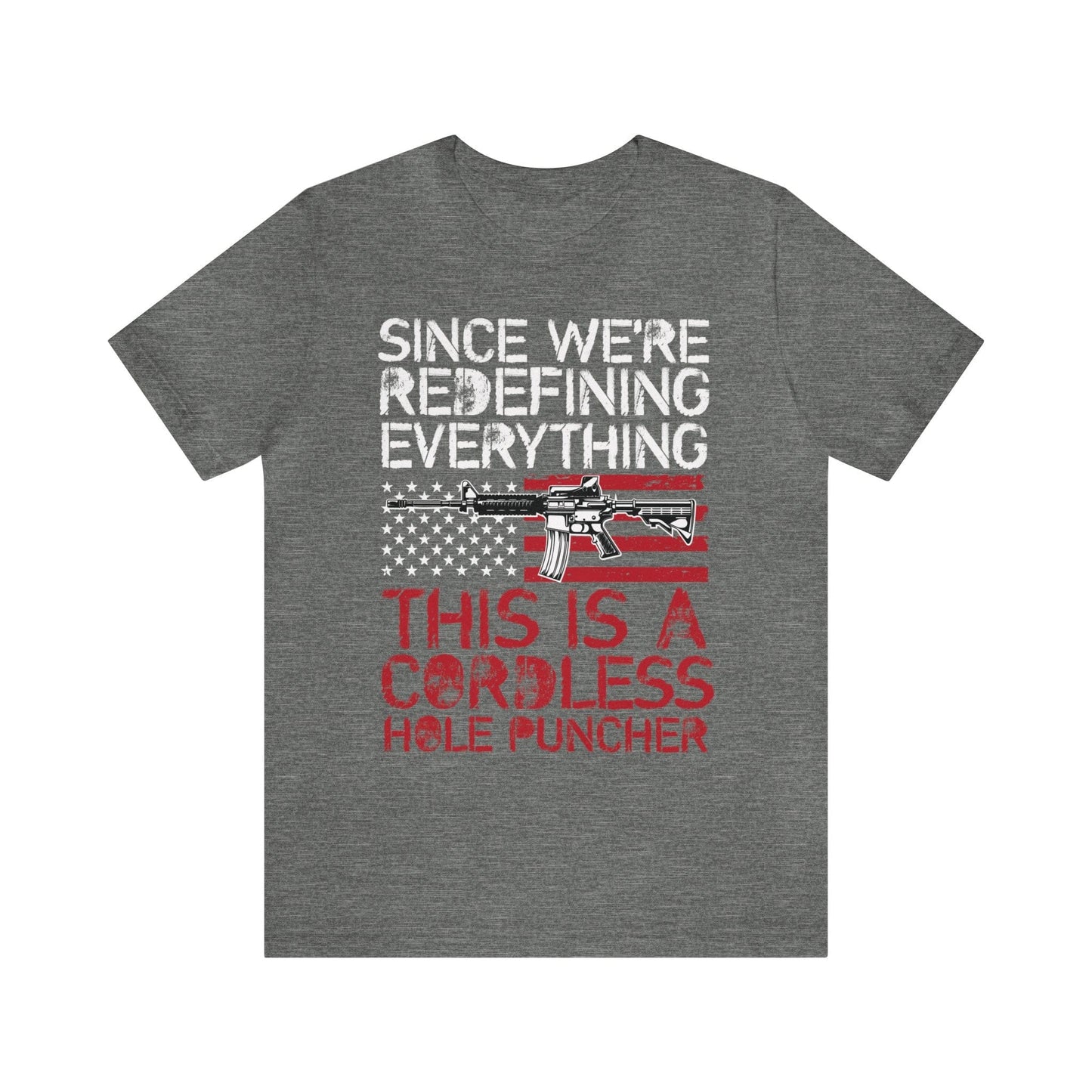 T-Shirt Deep Heather / XS Cordless Hole Puncher | Redefining Everything | Patriotic | Jersey Short Sleeve Tee