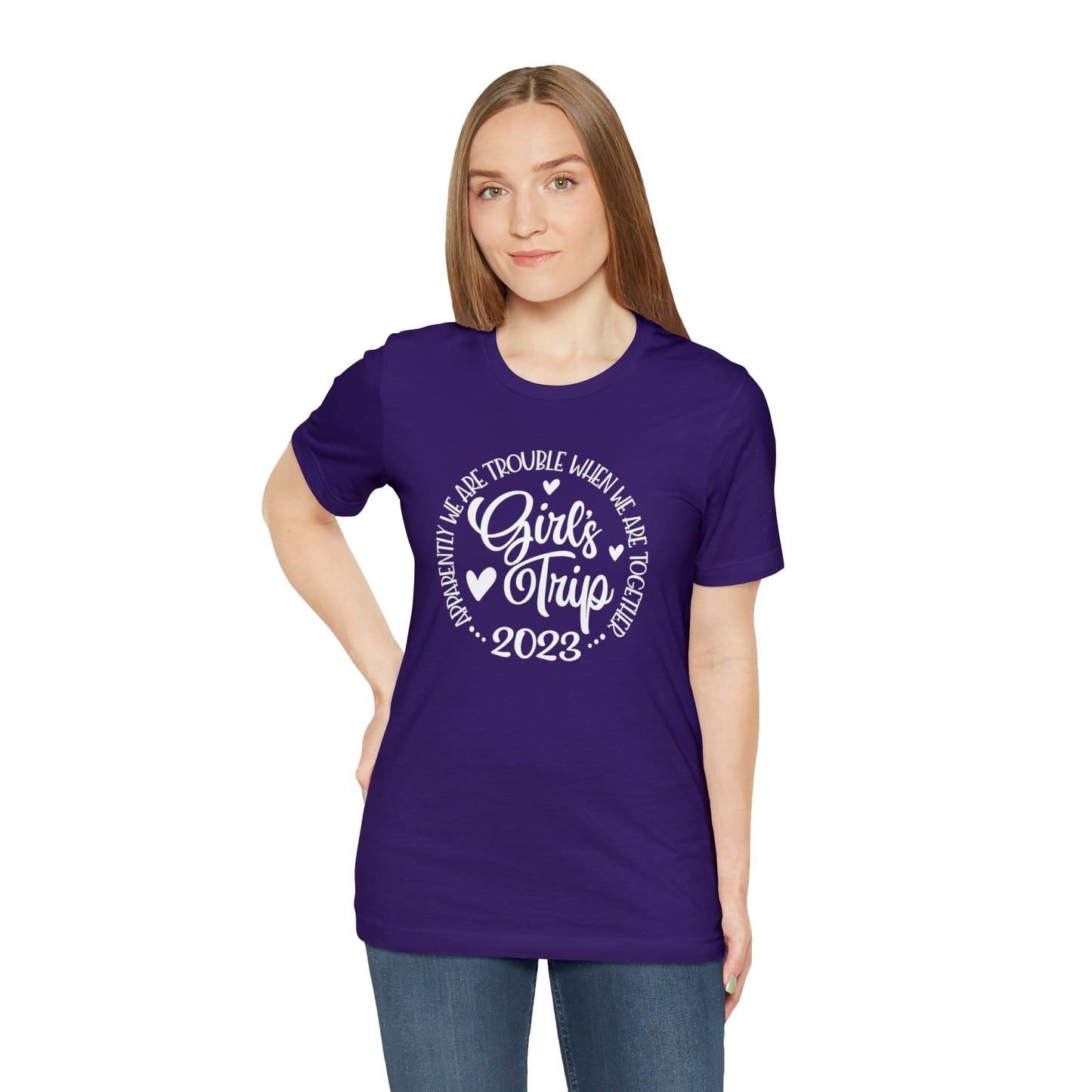 T-Shirt Girls Trip 2023 | Apparently We are Trouble When We are Together | Jersey Short Sleeve Tee