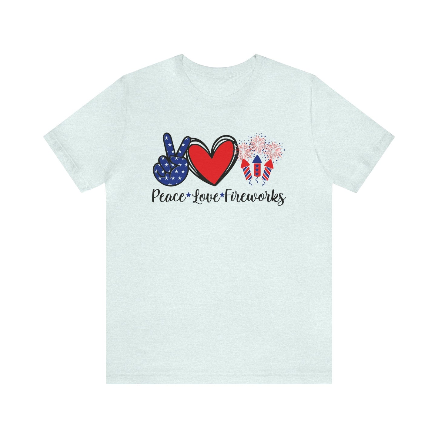 T-Shirt Heather Ice Blue / S Peace Love Fireworks | Independence Day | Jersey Short Sleeve Tee