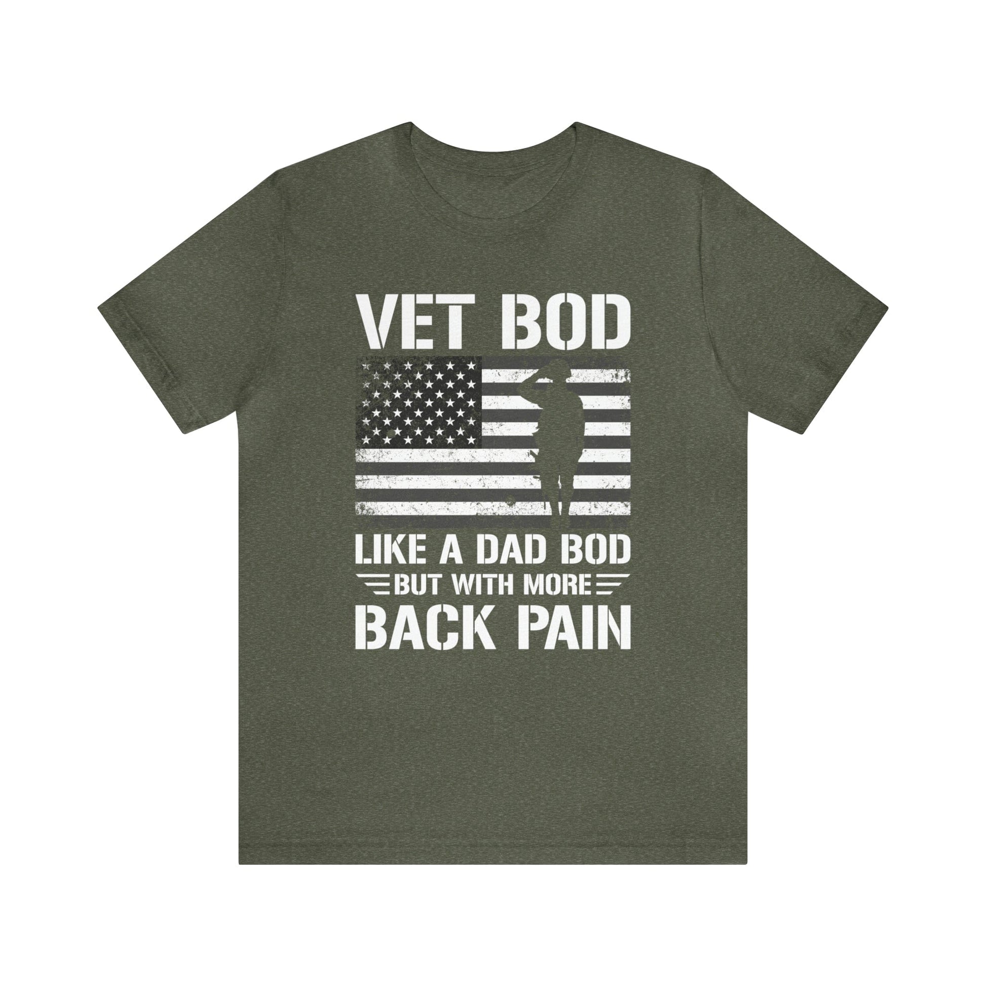 T-Shirt Heather Military Green / XS Vet Bod | Like a Dad Bod with More Back Pain | Jersey Short Sleeve Tee