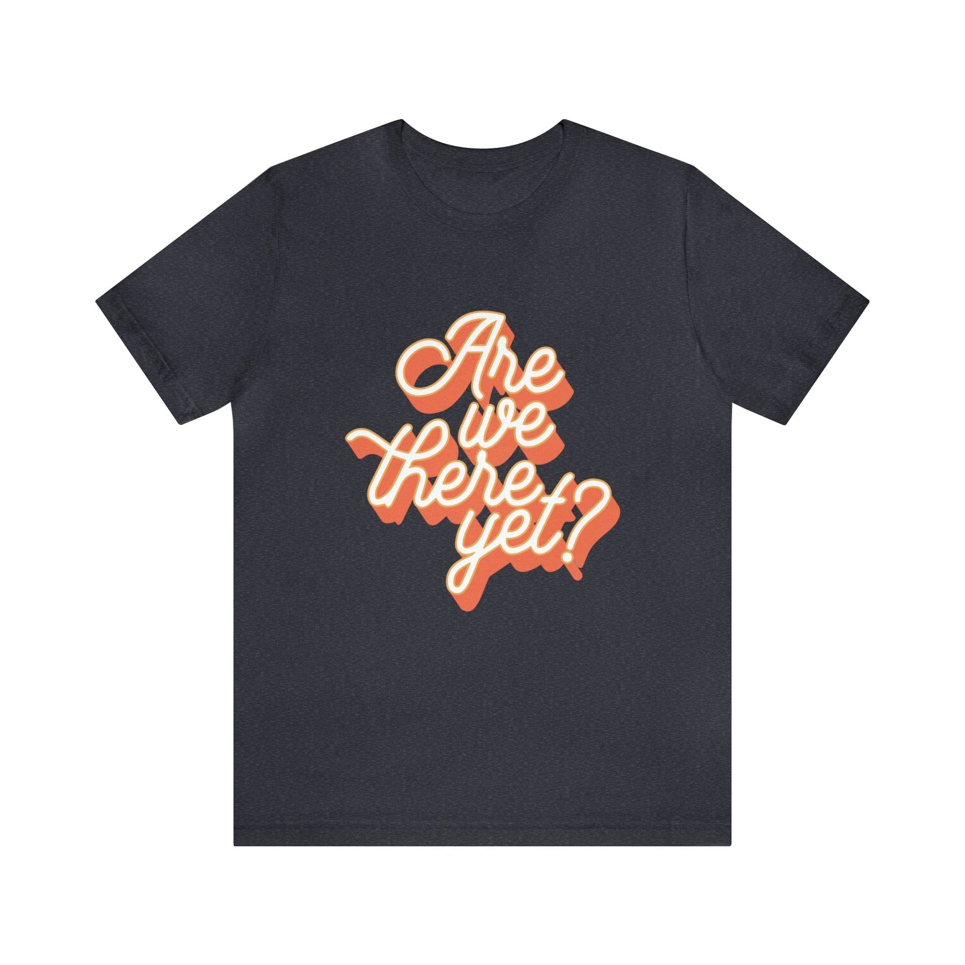 T-Shirt Heather Navy / S Are We There Yet? | Vacation | Summer | Jersey Short Sleeve Tee