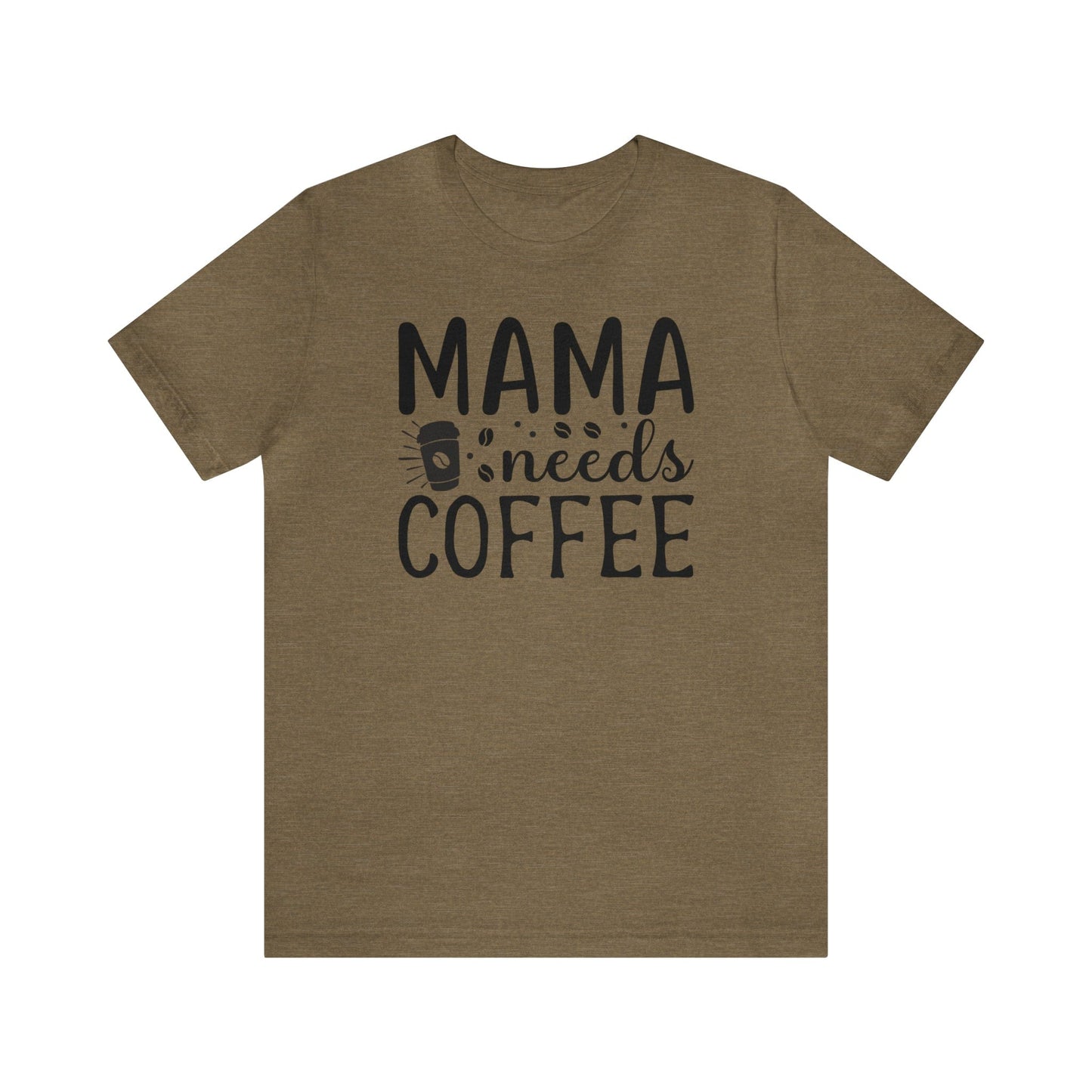 T-Shirt Heather Olive / S Mama Needs Coffee | Jersey Short Sleeve Tee