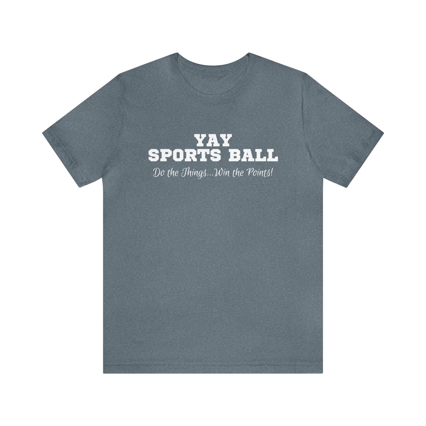 T-Shirt Heather Slate / XS Yay Sports Ball | Jersey Short Sleeve Tee