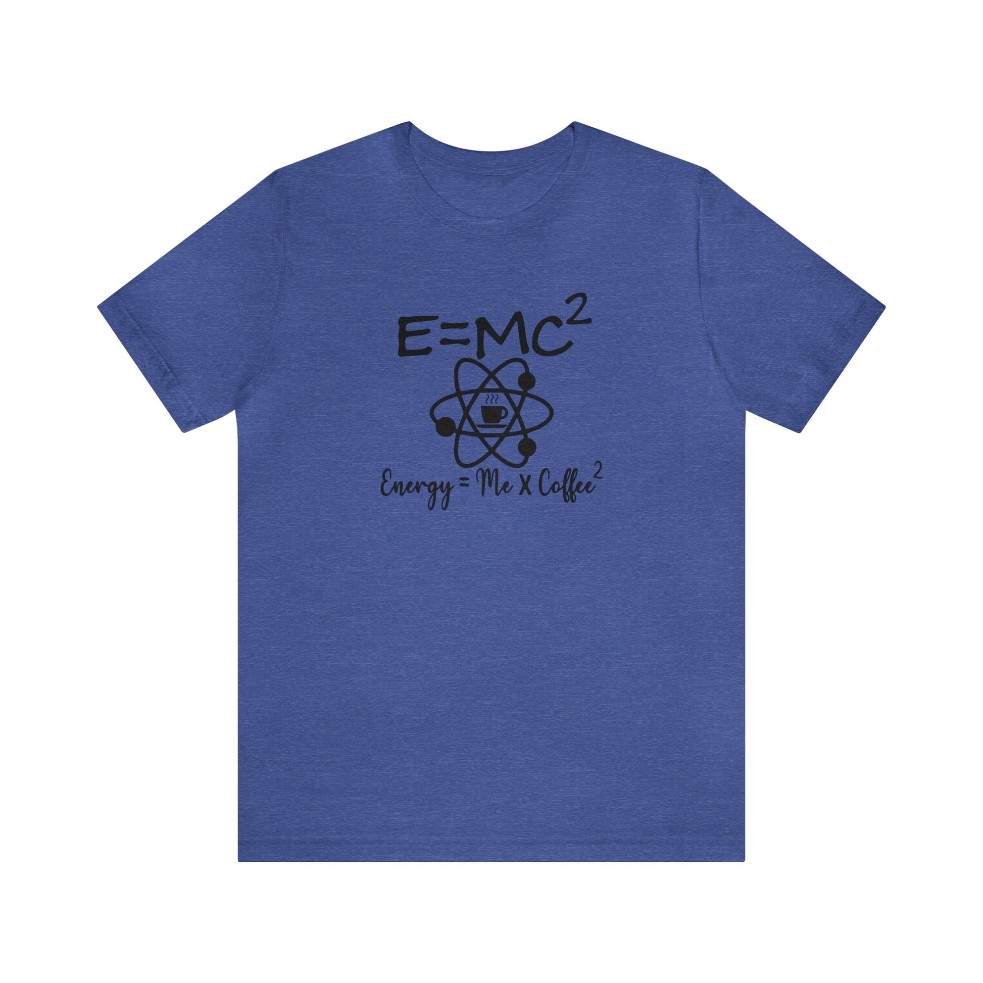 T-Shirt Heather True Royal / S E=MC2 | Energy = Me x Coffee2 | Jersey Short Sleeve Tee