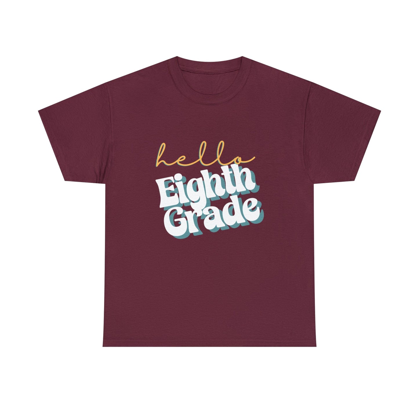 T-Shirt Maroon / S Hello Eighth Grade | Retro | ADULT Sizes | Cotton Tee