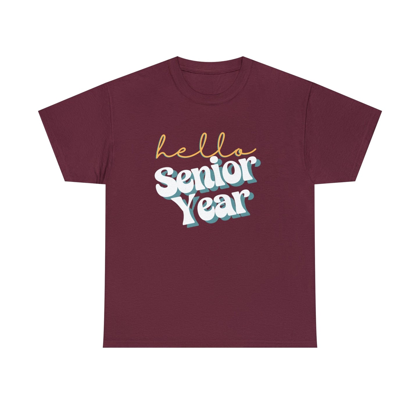 T-Shirt Maroon / S Hello Senior Year | Retro | ADULT Sizes | Cotton Tee