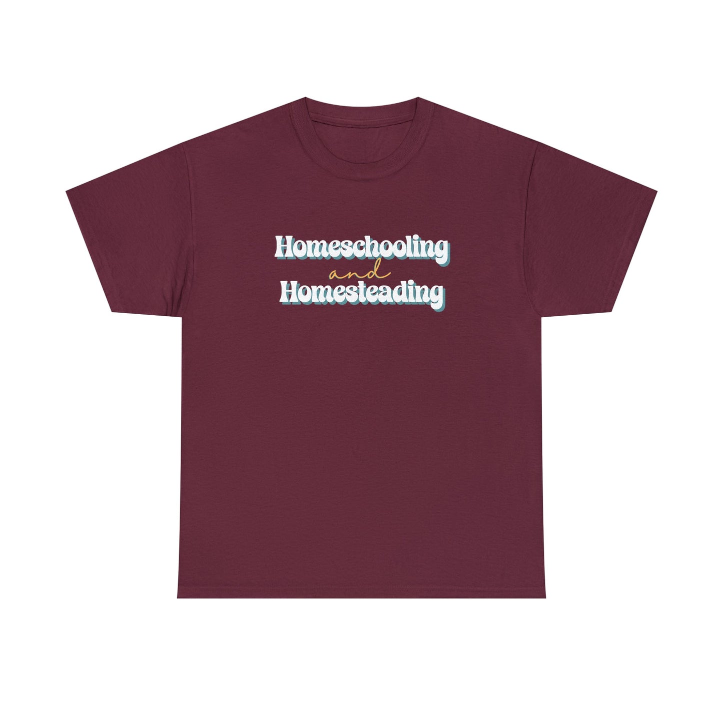 Printify T-Shirt Maroon / S Homeschooling and Homesteading | Retro | Cotton Tee