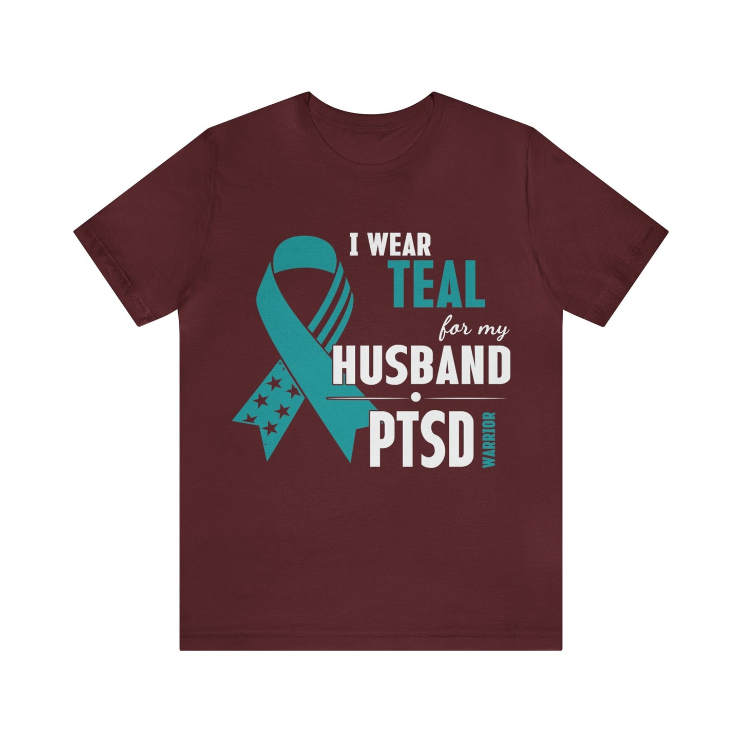 T-Shirt Maroon / S PTSD Awareness | For My Husband | Jersey Short Sleeve Tee