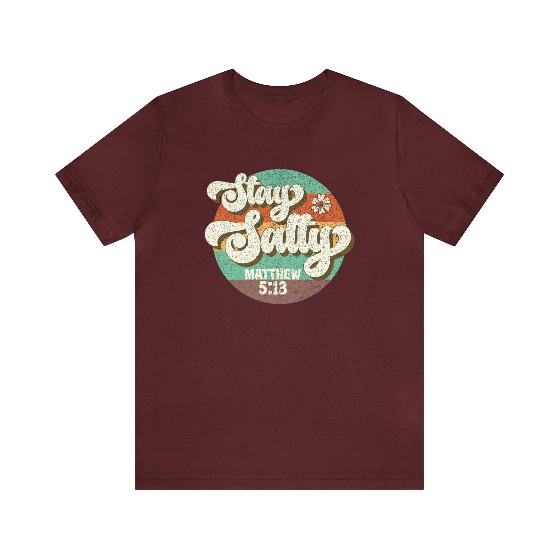 T-Shirt Maroon / S Stay Salty | Matthew 5:13 | Christian | Retro | Jersey Short Sleeve Tee