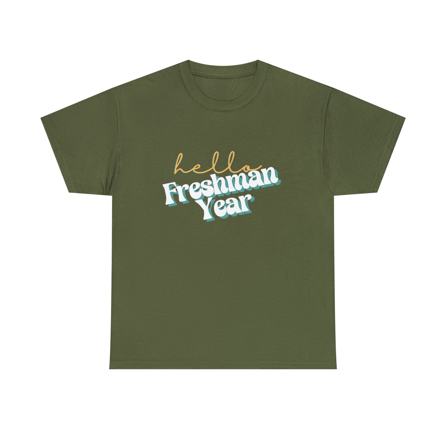 T-Shirt Military Green / S Hello Freshman Year | Retro | ADULT Sizes | Cotton Tee