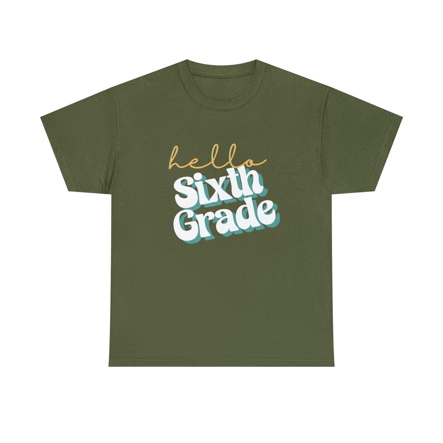 T-Shirt Military Green / S Hello Sixth Grade | Retro | ADULT Sizes | Cotton Tee