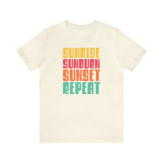 T-Shirt Natural / S Sunrise Sunburn Sunset Repeat | Vacation | Summer | Jersey Short Sleeve Tee