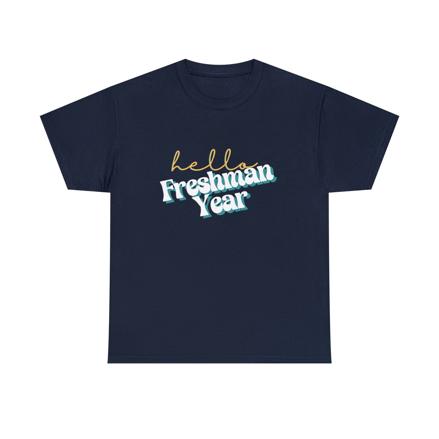 T-Shirt Navy / S Hello Freshman Year | Retro | ADULT Sizes | Cotton Tee