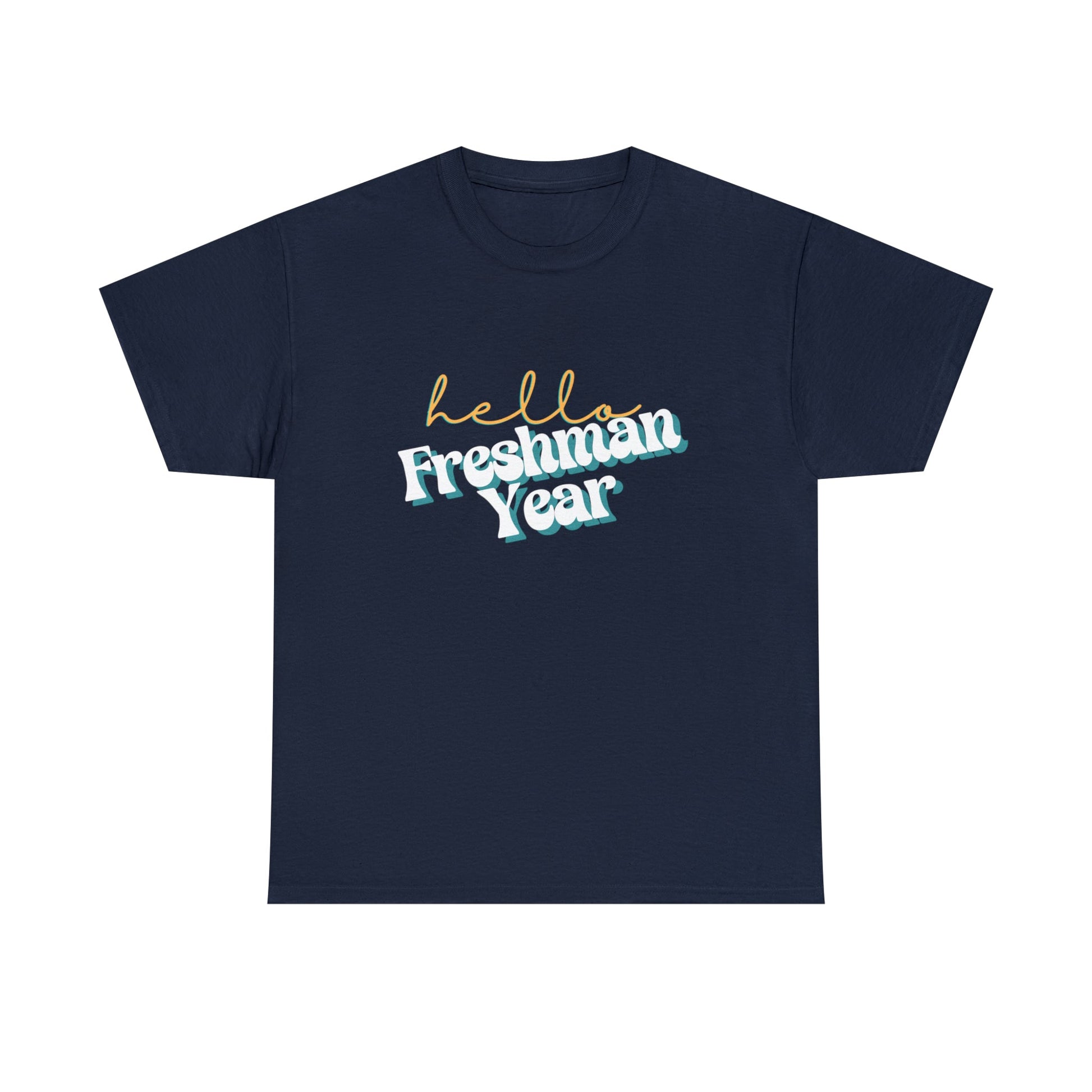 T-Shirt Navy / S Hello Freshman Year | Retro | ADULT Sizes | Cotton Tee