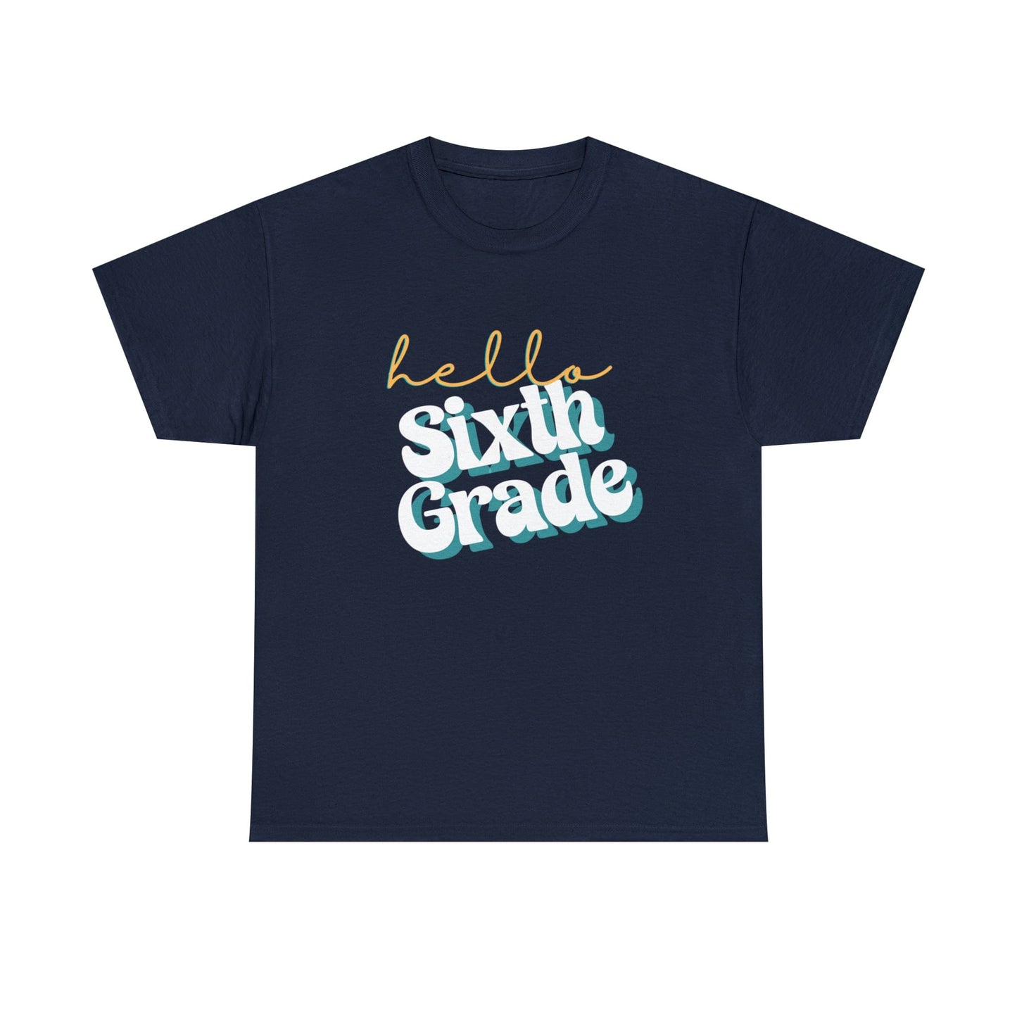 T-Shirt Navy / S Hello Sixth Grade | Retro | ADULT Sizes | Cotton Tee