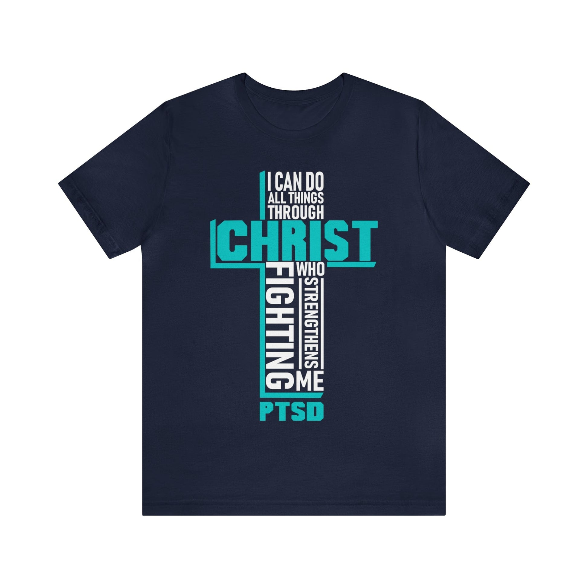 T-Shirt Navy / S PTSD Awareness | I Can Do All Things Through Christ | Jersey Short Sleeve Tee