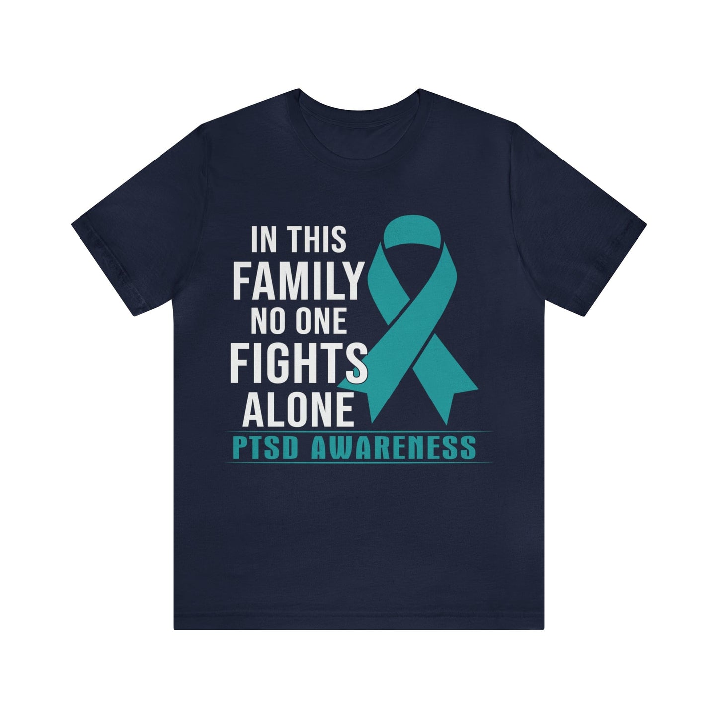 T-Shirt Navy / S PTSD Awareness | In This Family No One Fights Alone | Unisex Jersey Short Sleeve Tee