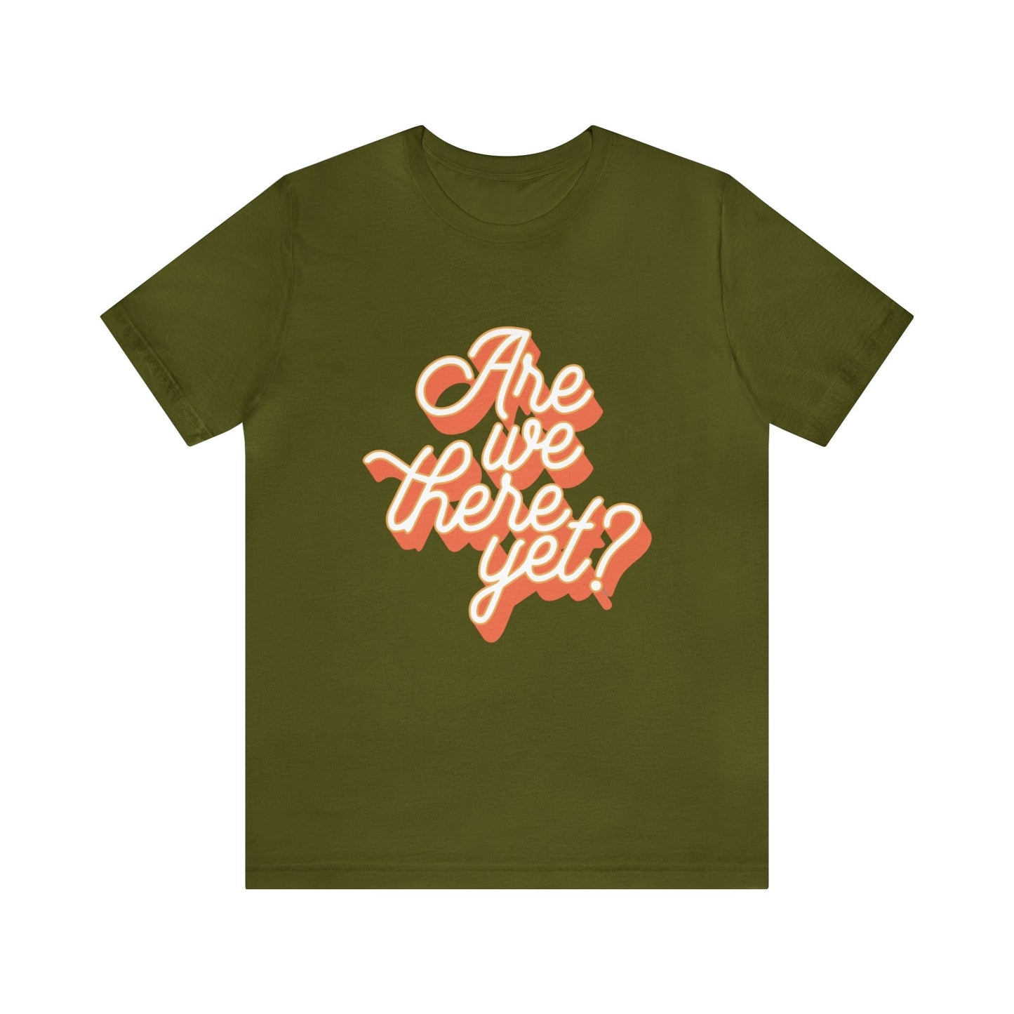 T-Shirt Olive / S Are We There Yet? | Vacation | Summer | Jersey Short Sleeve Tee