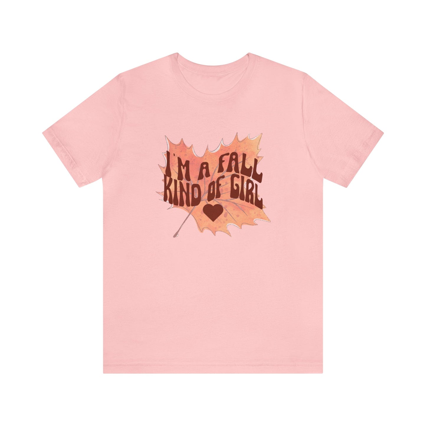 T-Shirt Pink / S I'm A Fall Kind of Girl | Retro | Jersey Short Sleeve Tee