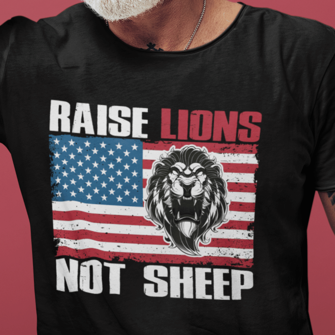 T-Shirt Raise Lions Not Sheep | Flag | Patriotic | Jersey Short Sleeve Tee