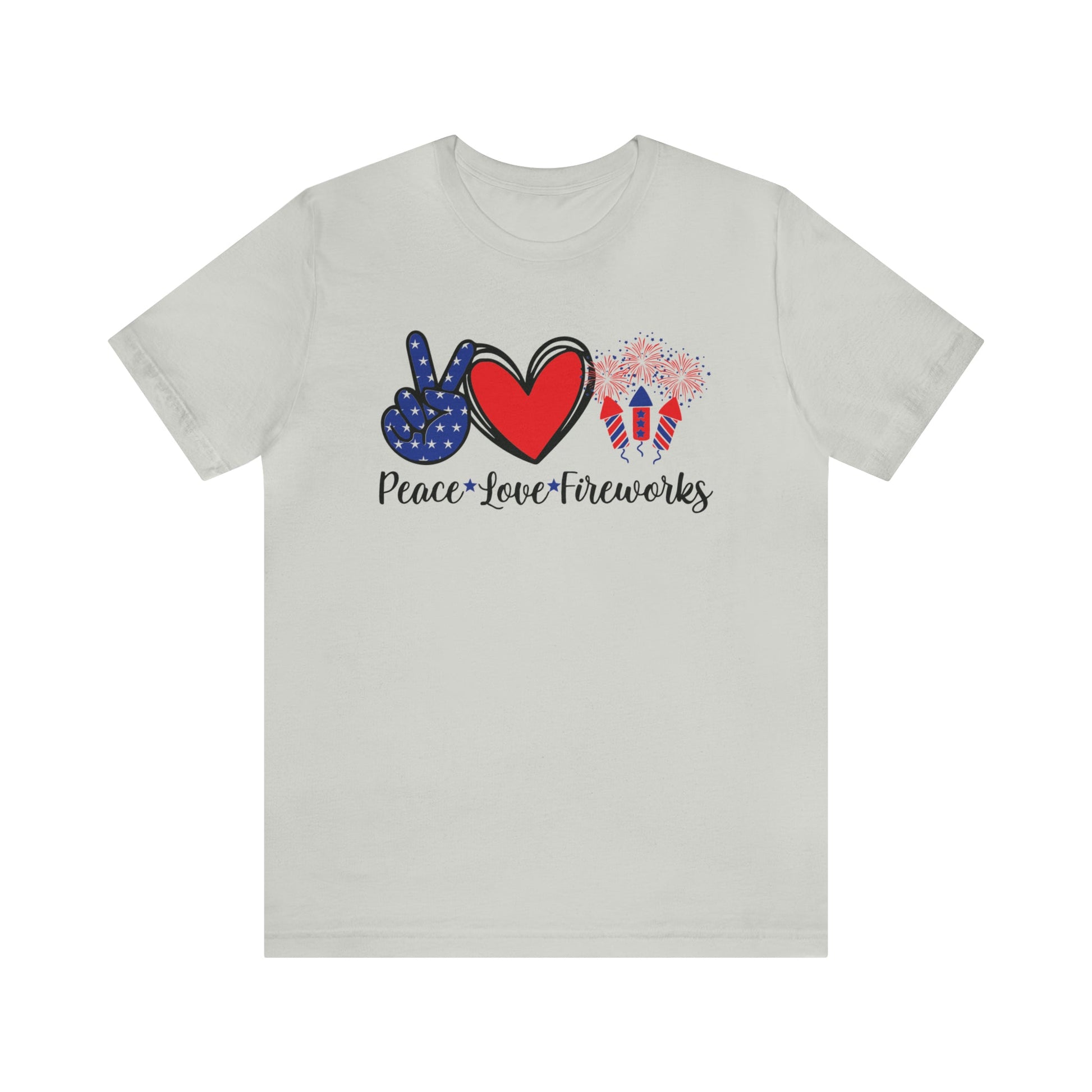 T-Shirt Silver / S Peace Love Fireworks | Independence Day | Jersey Short Sleeve Tee