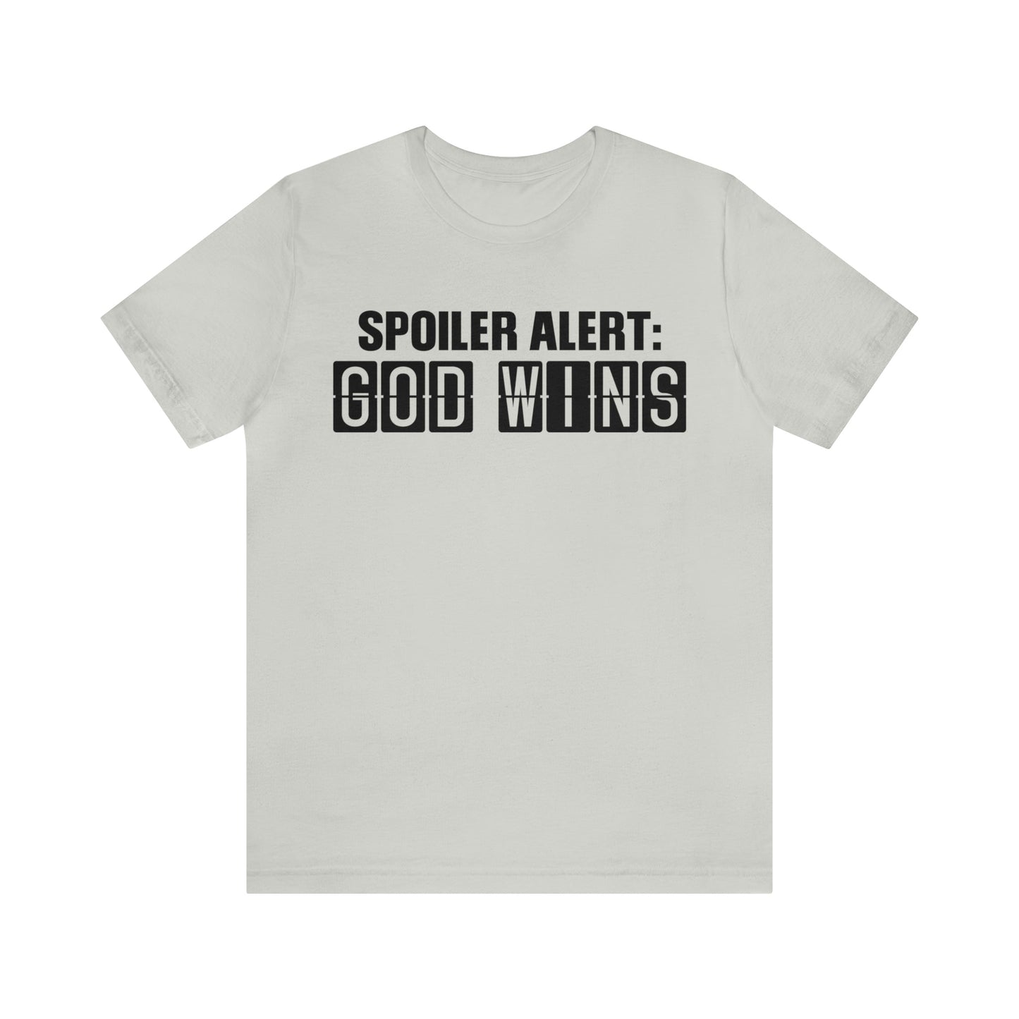 T-Shirt Silver / S Spoiler Alert: God Wins | Jersey Short Sleeve Tee