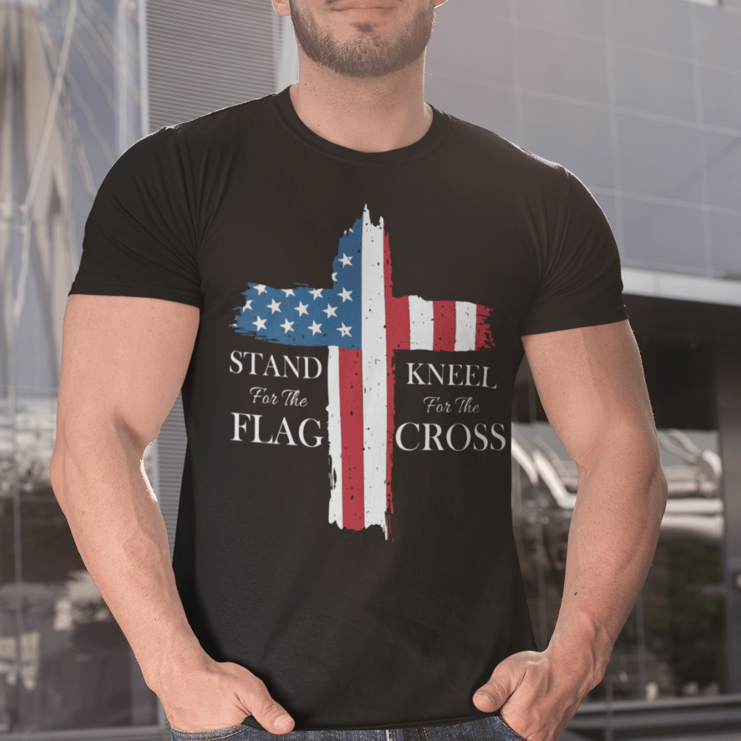 T-Shirt Stand for the Flag | Kneel for the Cross | Patriotic | Jersey Short Sleeve Tee