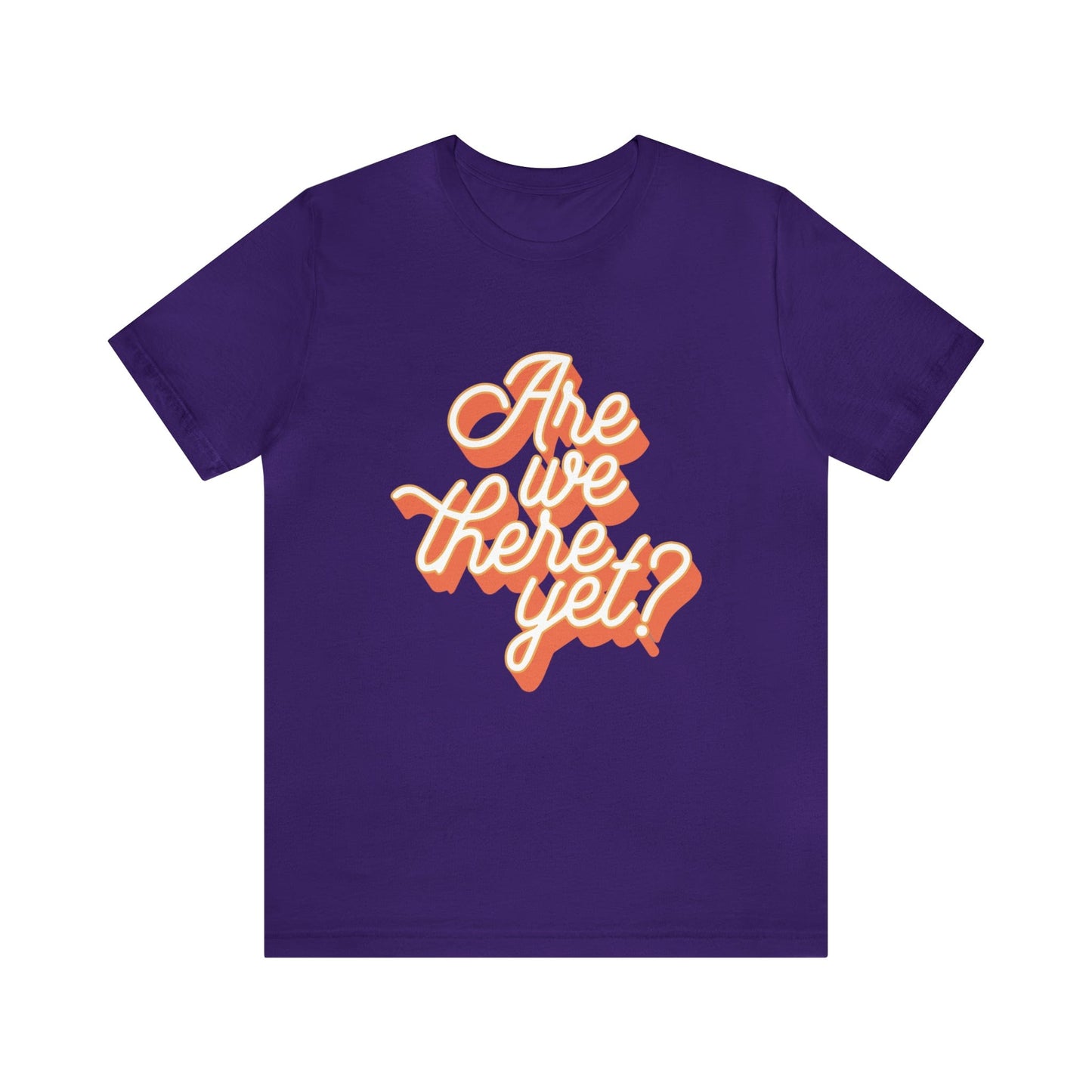 T-Shirt Team Purple / S Are We There Yet? | Vacation | Summer | Jersey Short Sleeve Tee