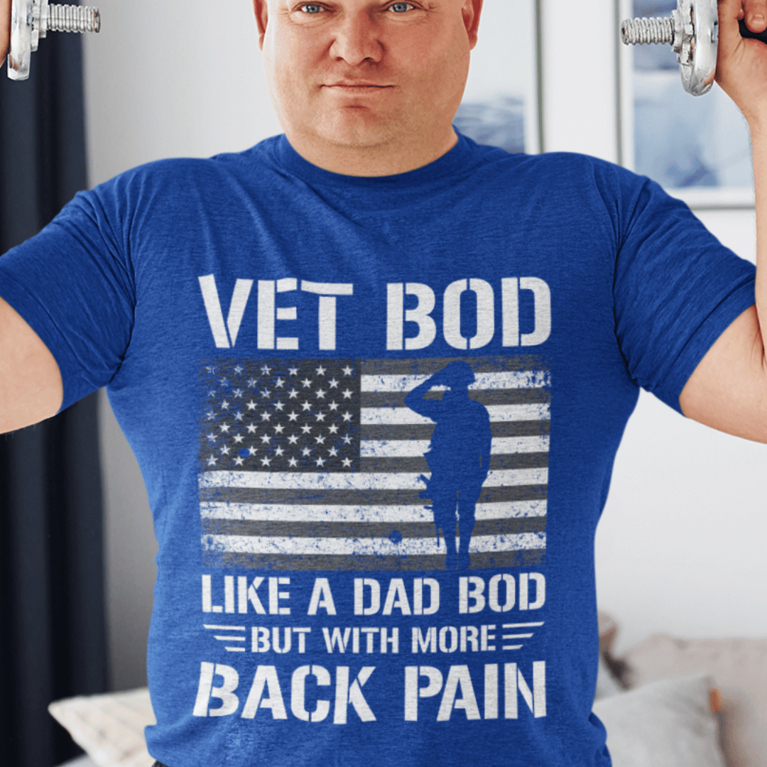 T-Shirt Vet Bod | Like a Dad Bod with More Back Pain | Jersey Short Sleeve Tee