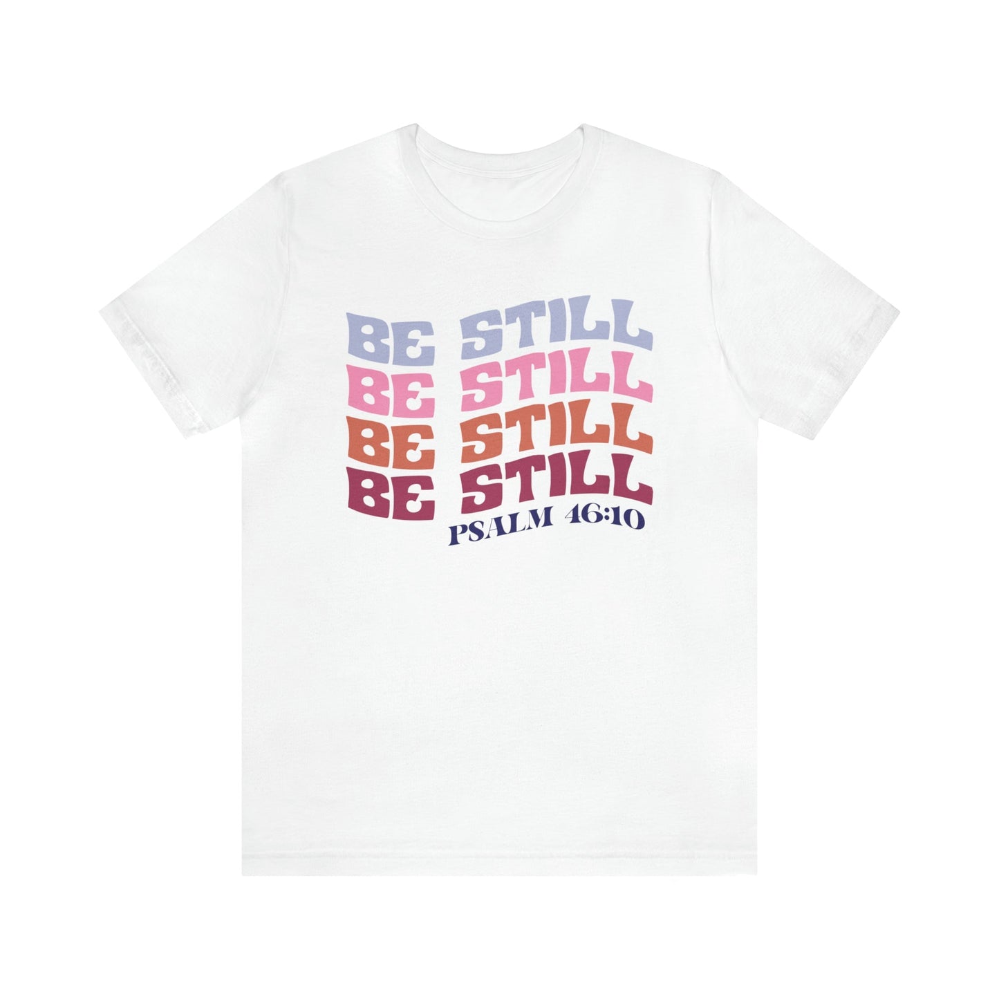 T-Shirt White / S Be Still and Know | Psalm 46:10 | Retro | Jersey Short Sleeve Tee