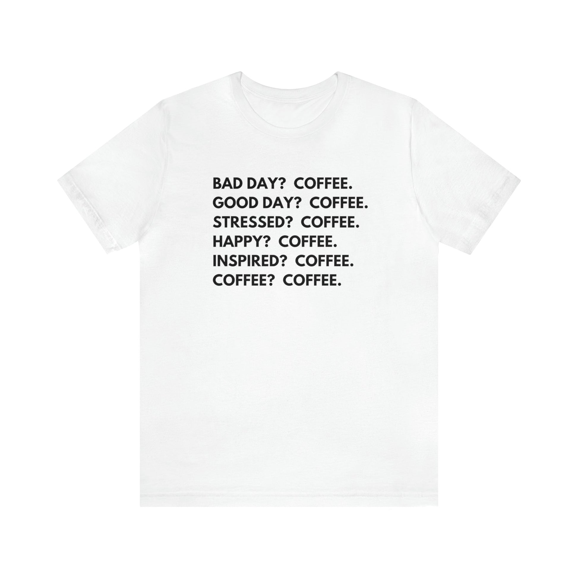 T-Shirt White / S Coffee is the Answer | Jersey Short Sleeve Tee