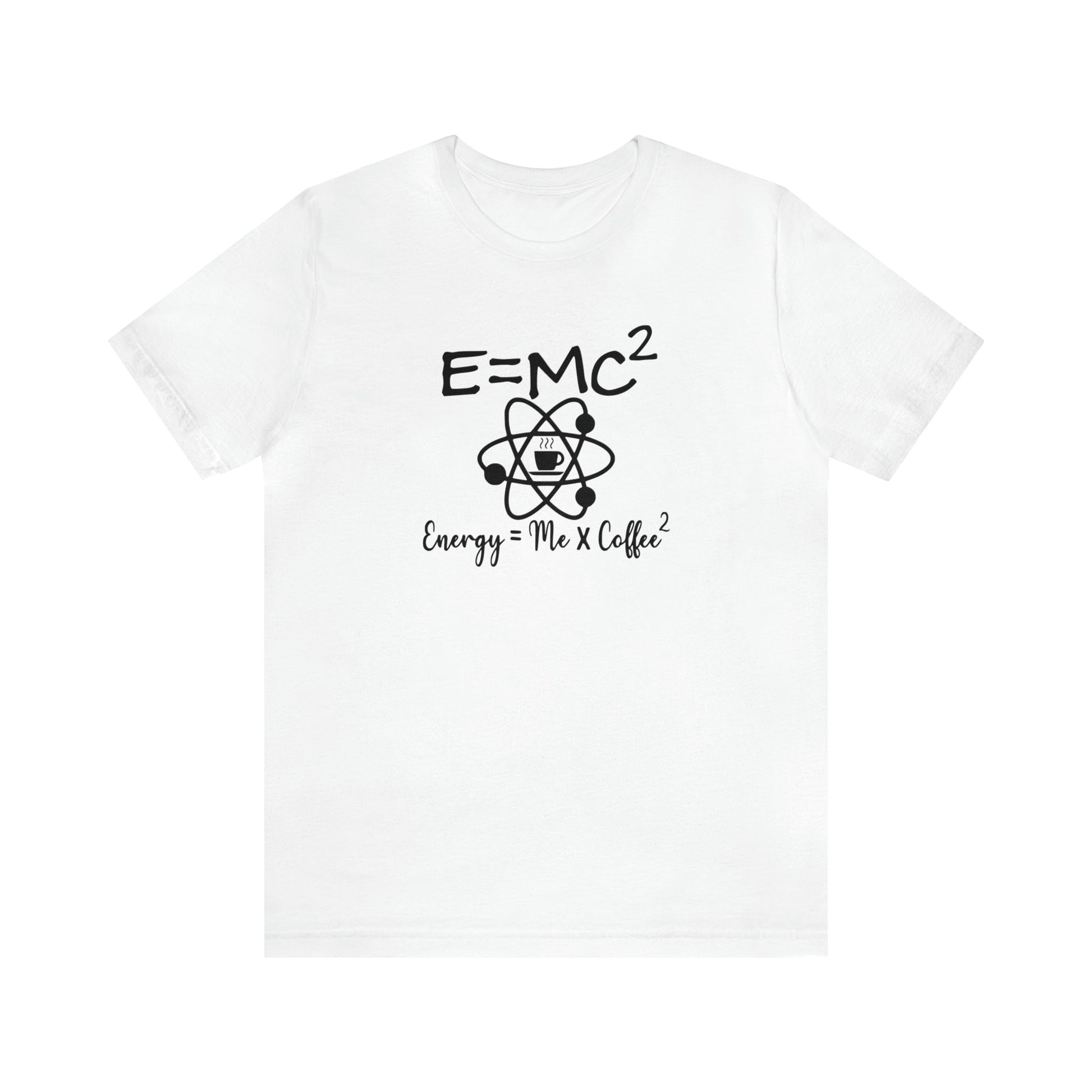 T-Shirt White / S E=MC2 | Energy = Me x Coffee2 | Jersey Short Sleeve Tee