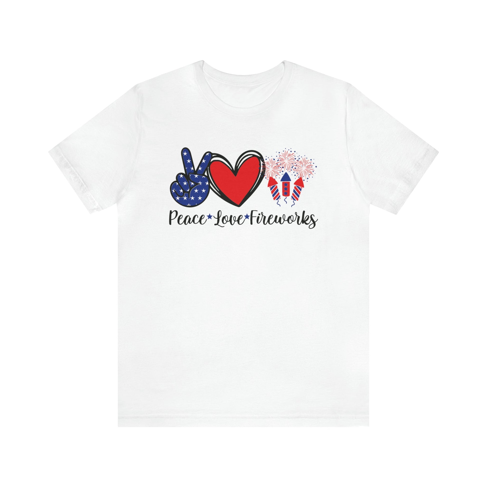 T-Shirt White / S Peace Love Fireworks | Independence Day | Jersey Short Sleeve Tee